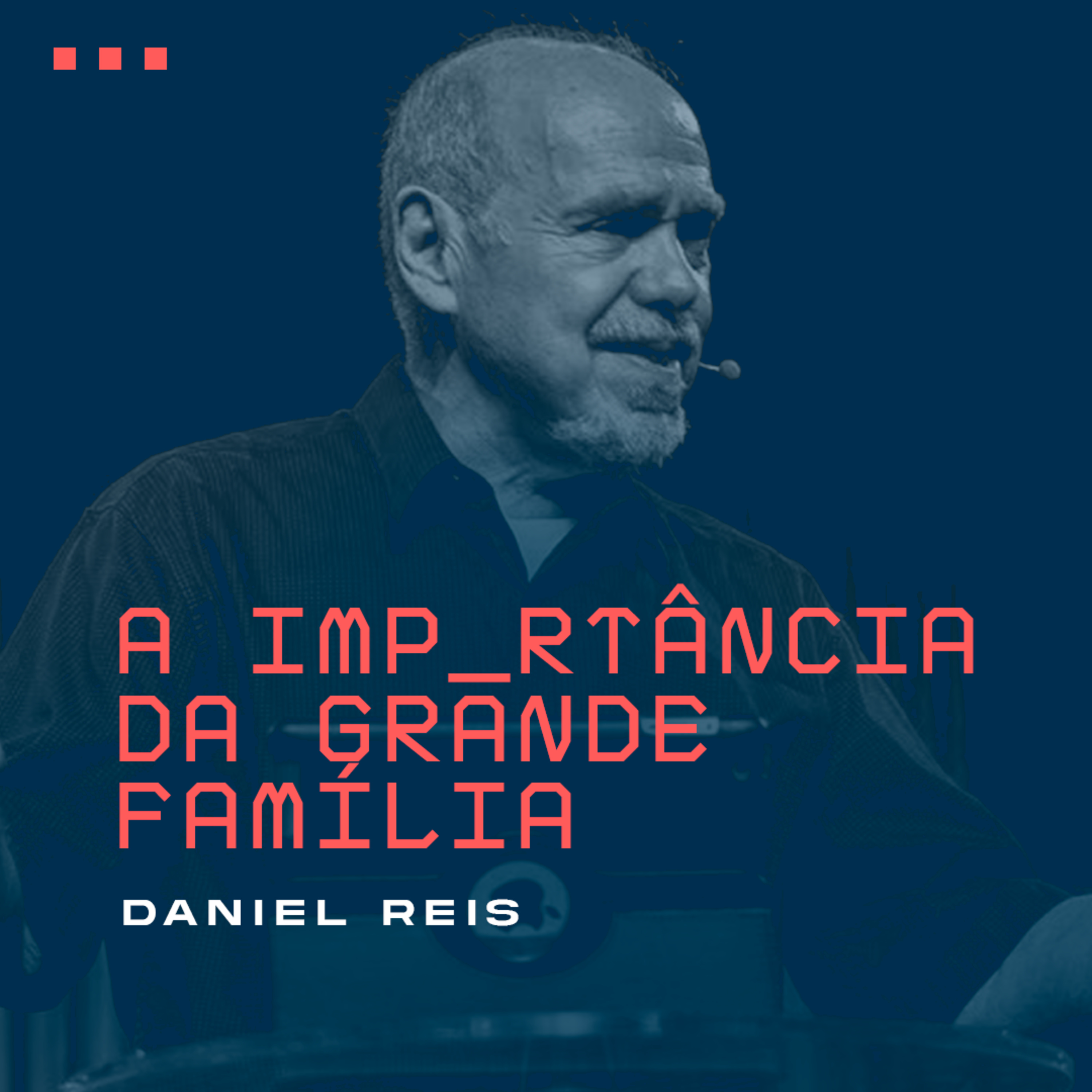 A importância da grande família - Daniel Reis episode artwork