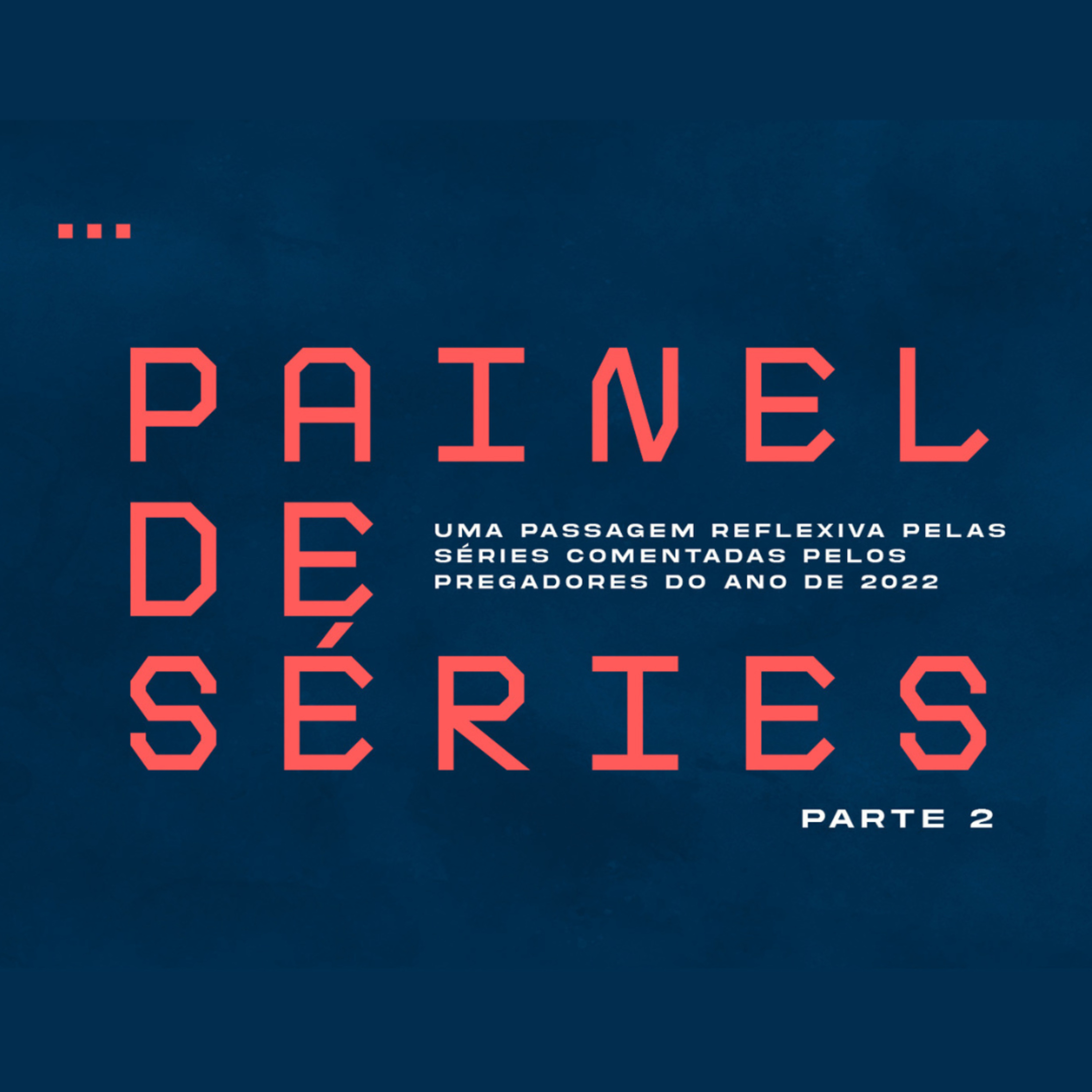 Painel de séries - Parte 2 episode artwork