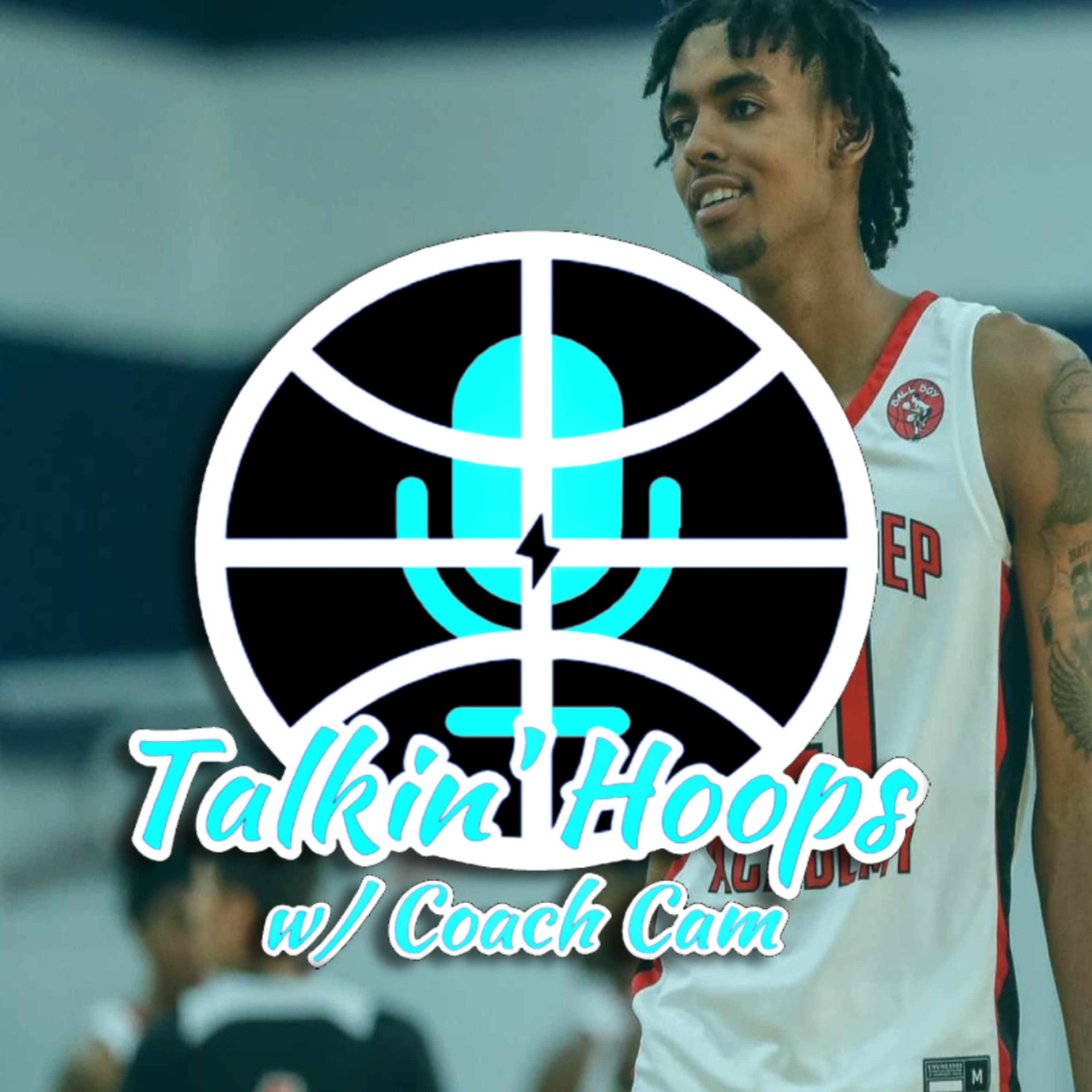 Talkin\' Hoops with @CoachCam30