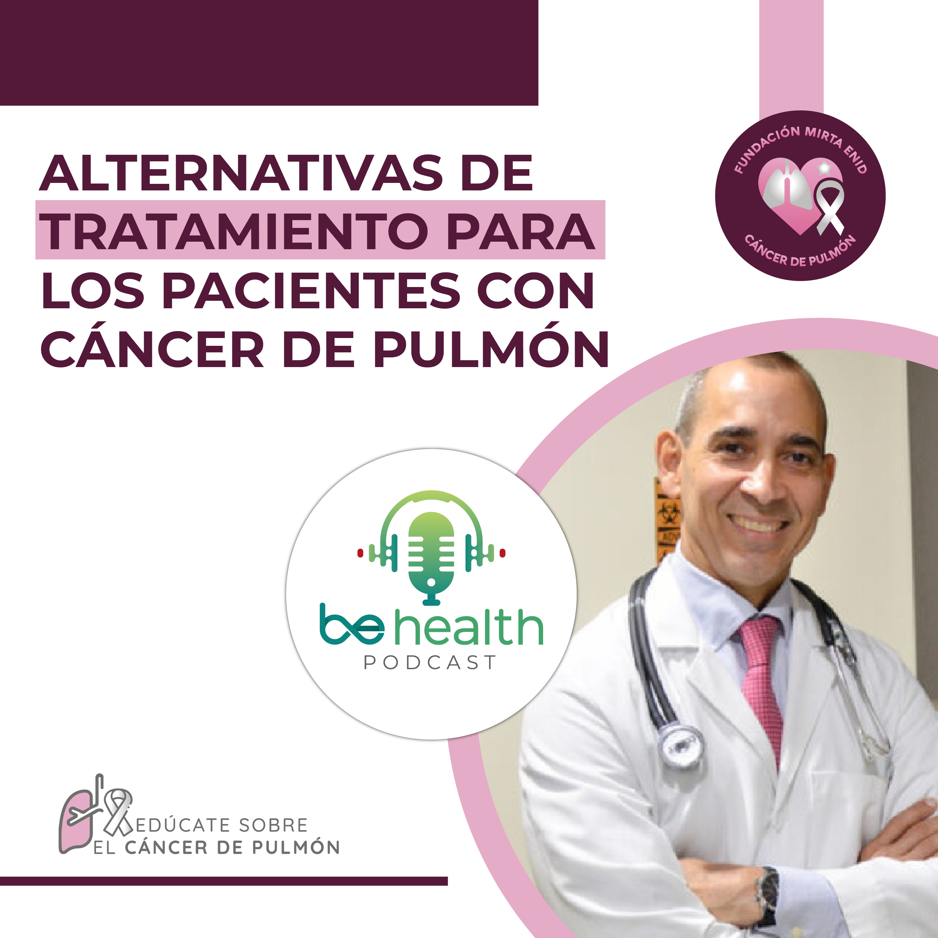 Alternativas de Tratamiento para los Pacientes con Cáncer de Pulmón episode artwork