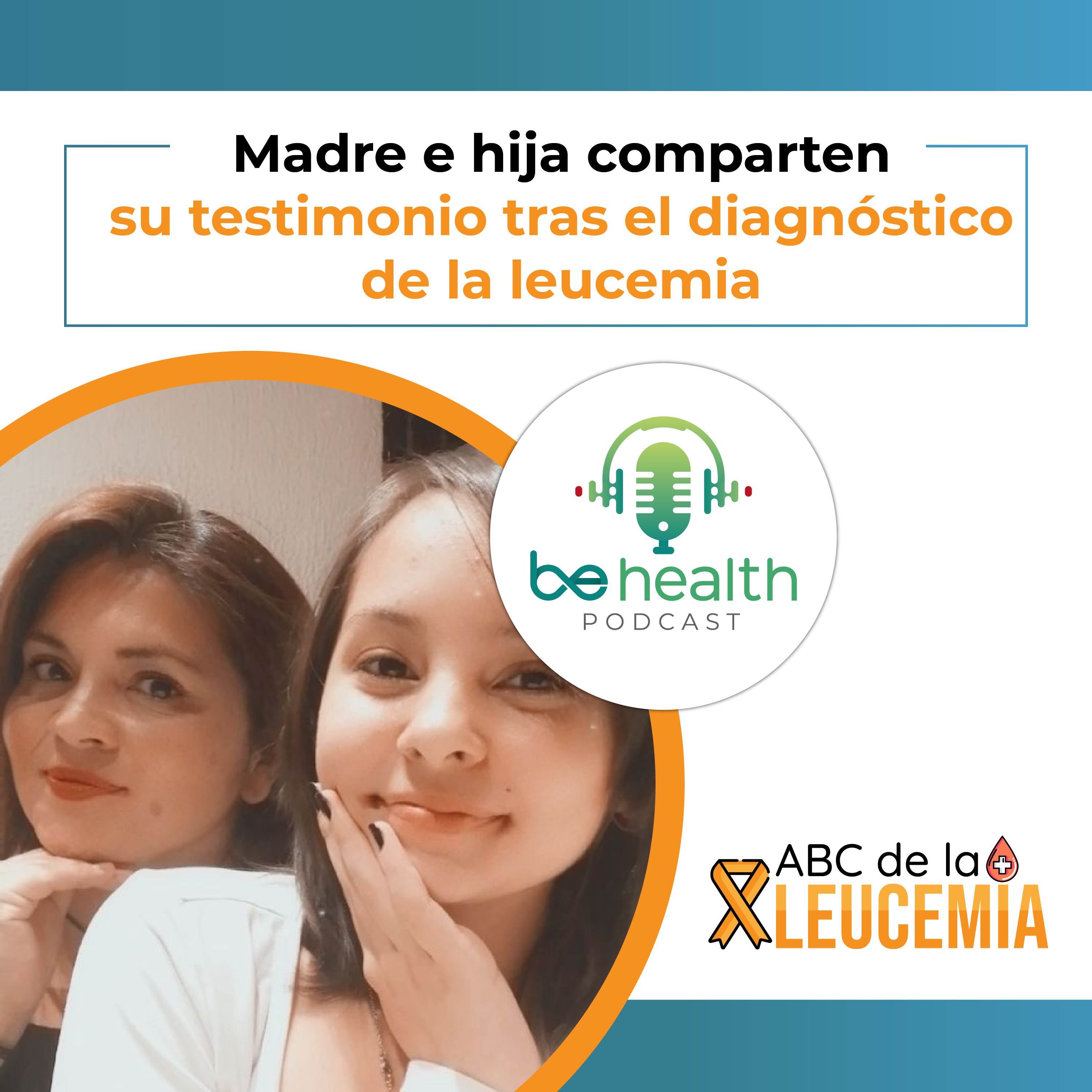Madre e hija comparten su testimonio tras el diagnóstico de la leucemia episode artwork