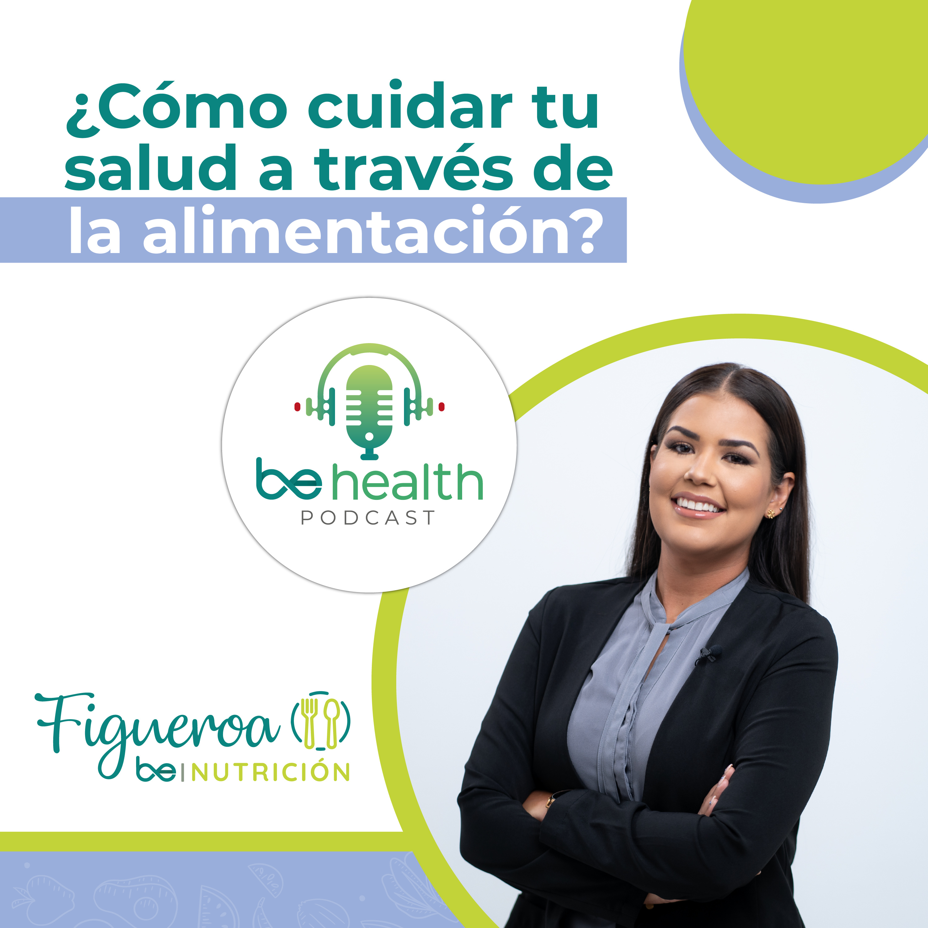 ¿Cómo cuidar tu salud a través de la alimentación? episode artwork