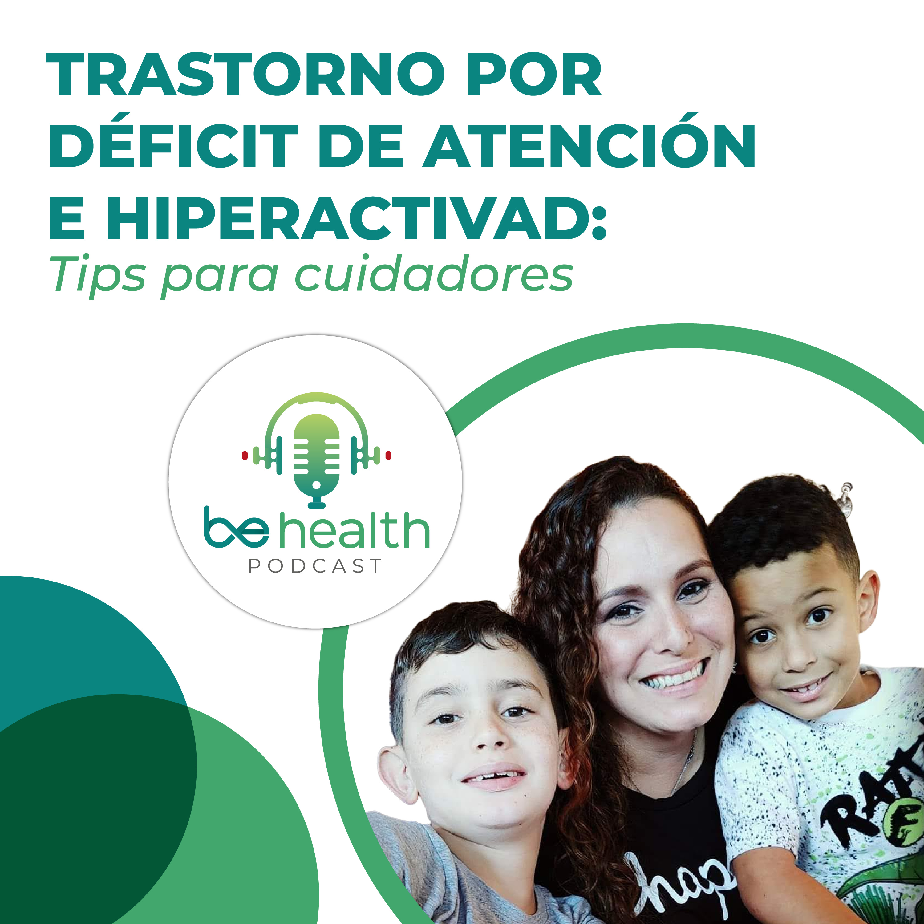 Trastorno por DÉFICIT DE ATENCIÓN E HIPERACTIVA: Tips para cuidadores episode artwork