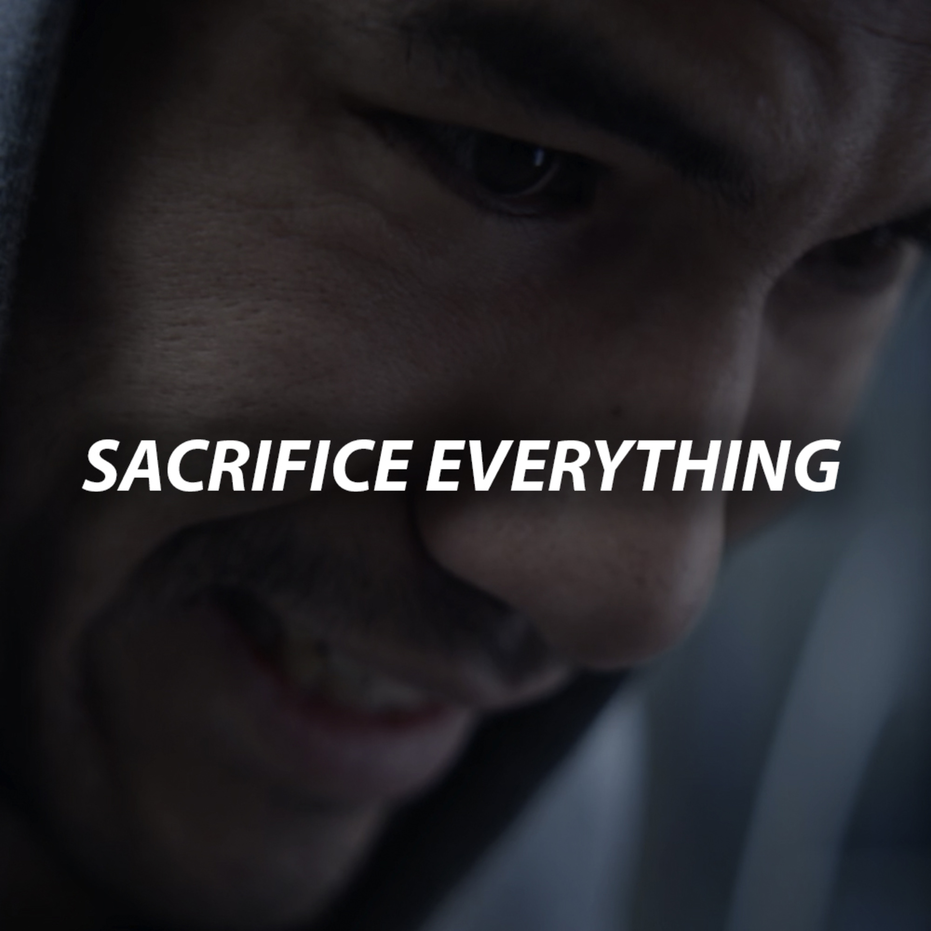 cover of episode SACRIFICE EVERYTHING