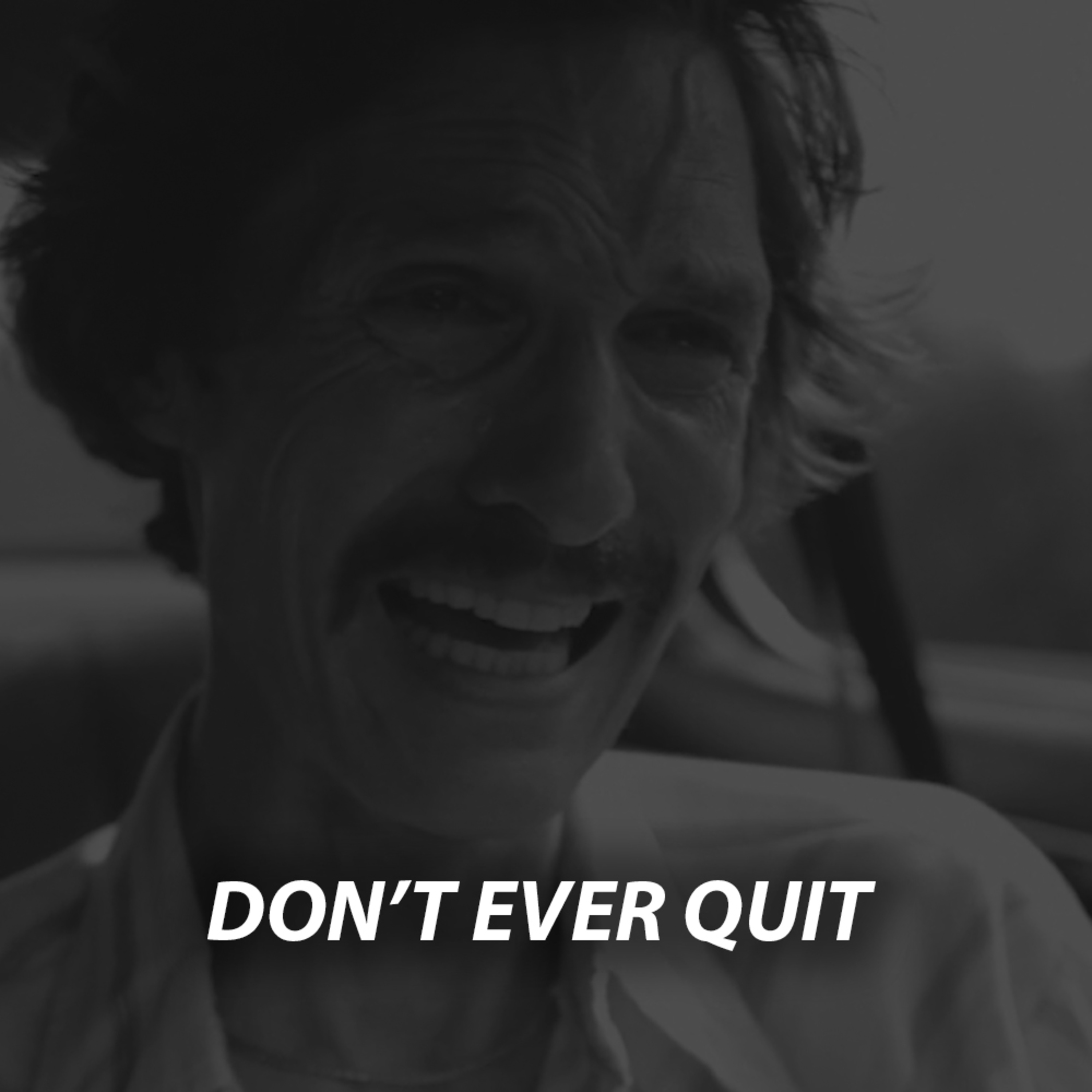 cover of episode DON'T EVER QUIT