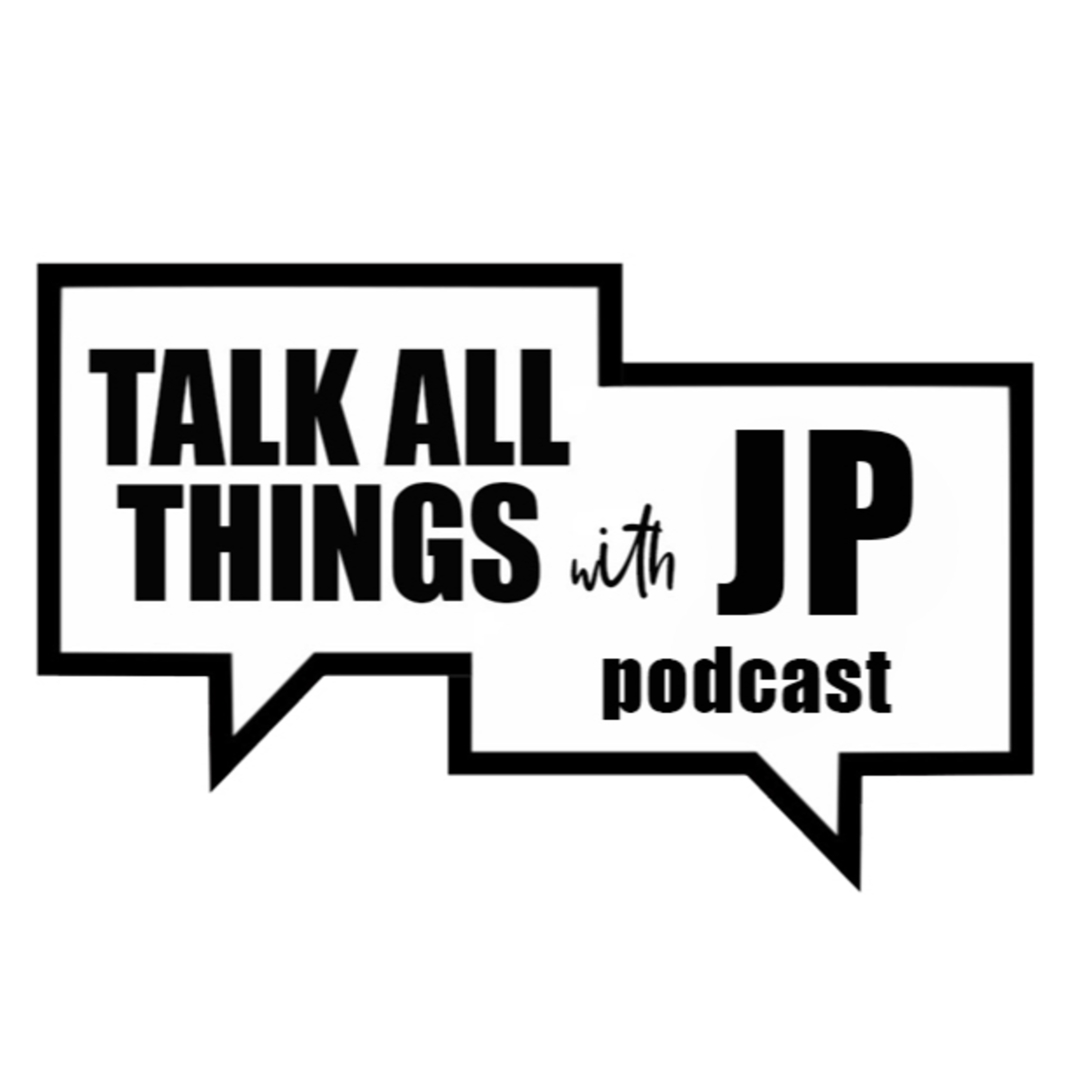 Talk All Things with JP