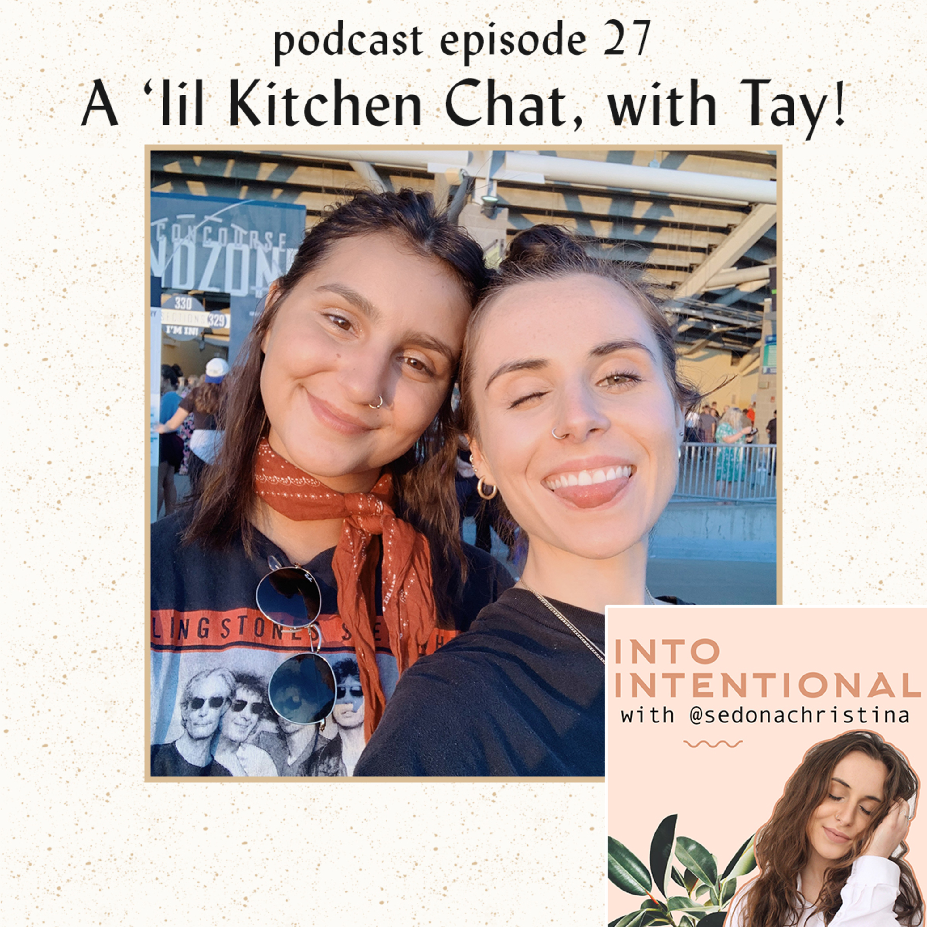 Intentional with Sedona Christina and Tay