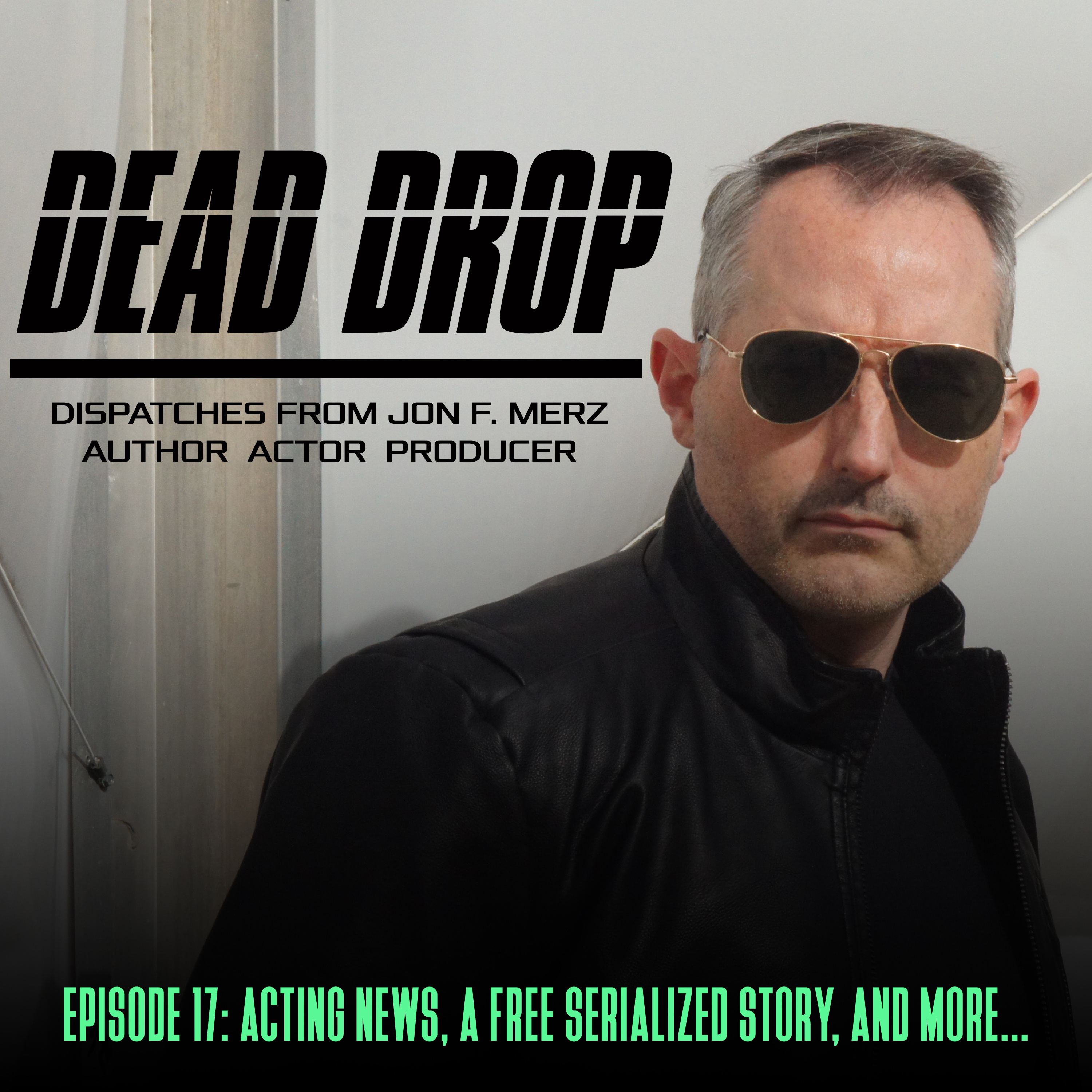 DEAD DROP: Dispatches from Jon F. Merz