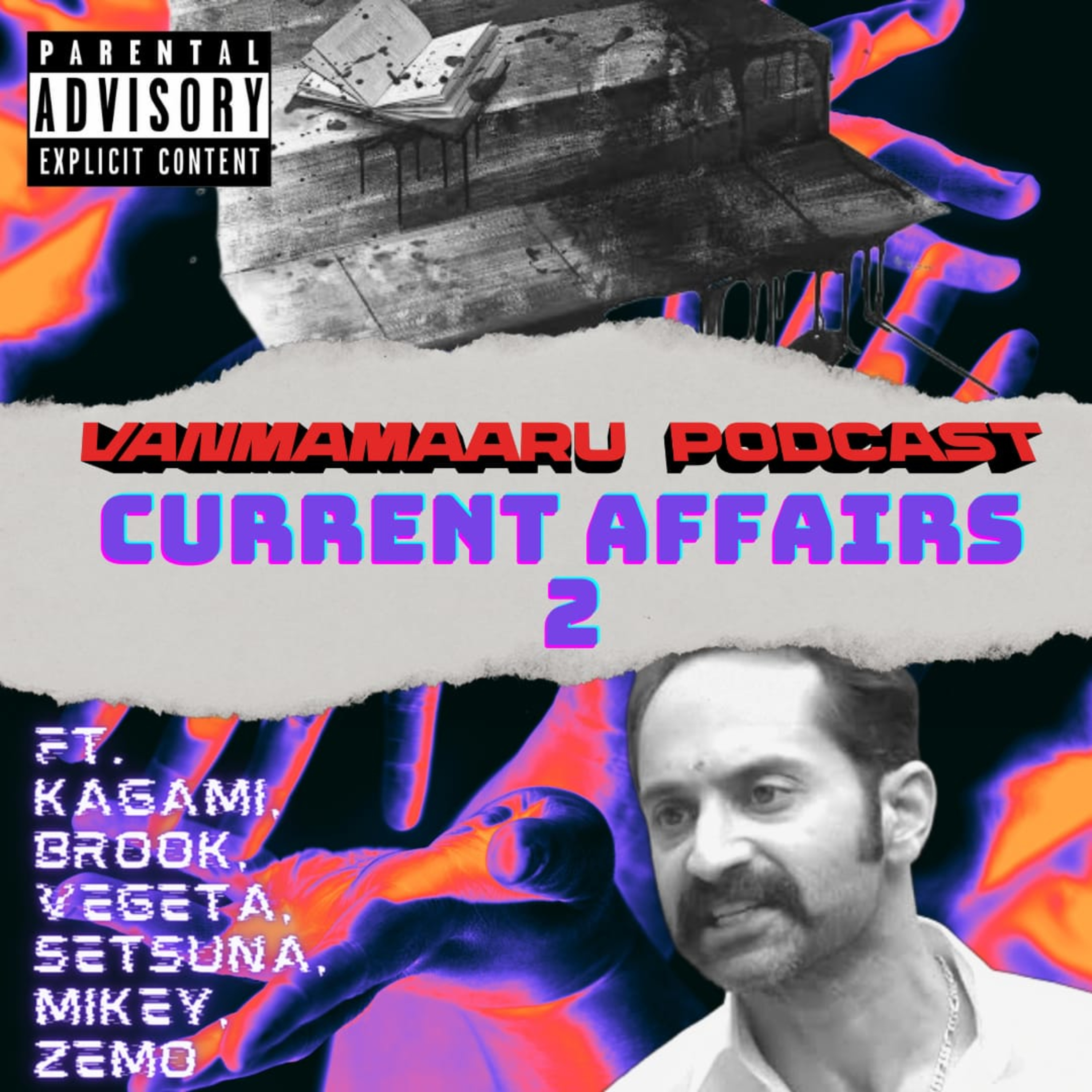 E-18 Current affairs part 2 Ft.Zemo dabur,Kagami uchiha,Vegeta,Brook,Setsuna uchiha