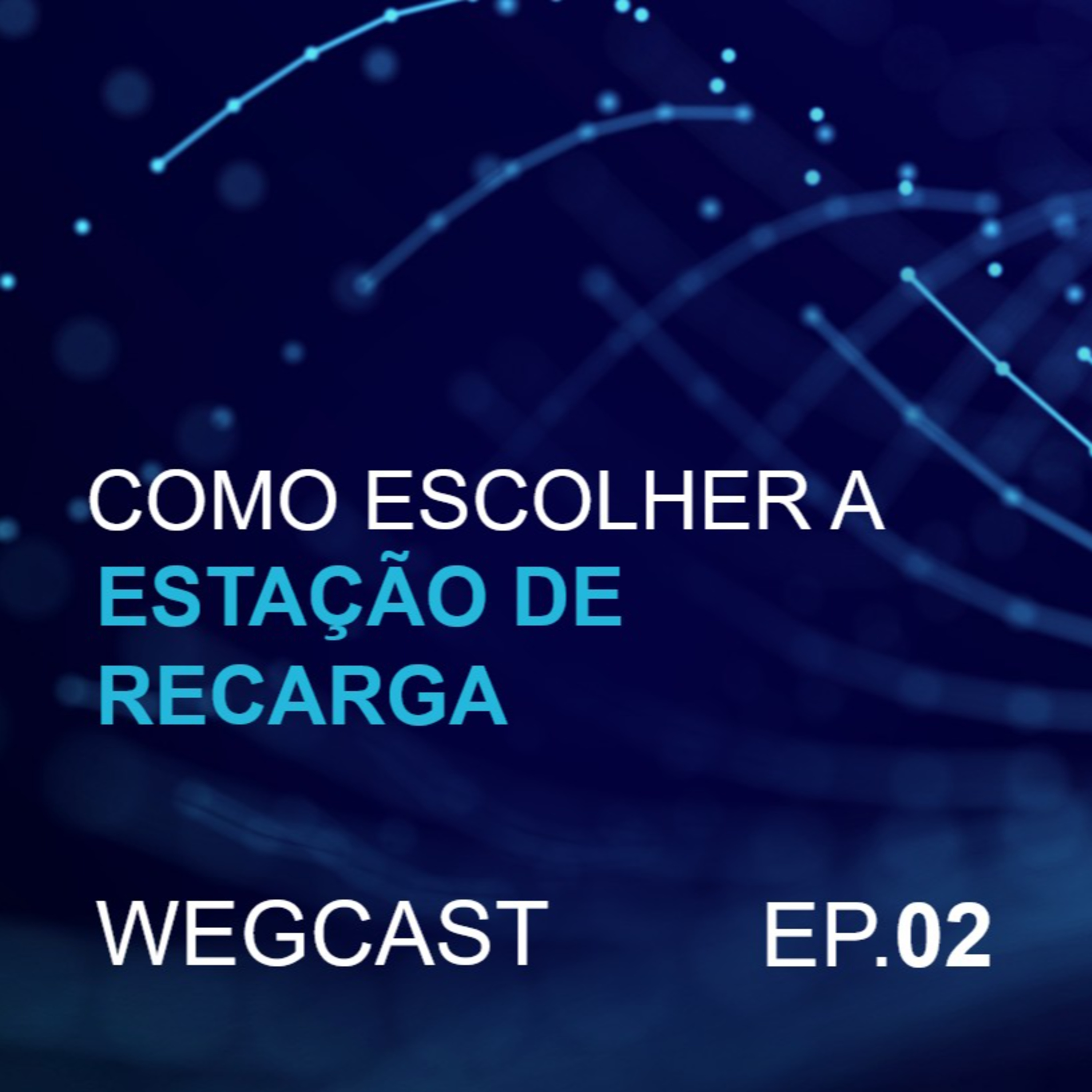 Episódio 2 - Como escolher uma estação de recarga episode artwork