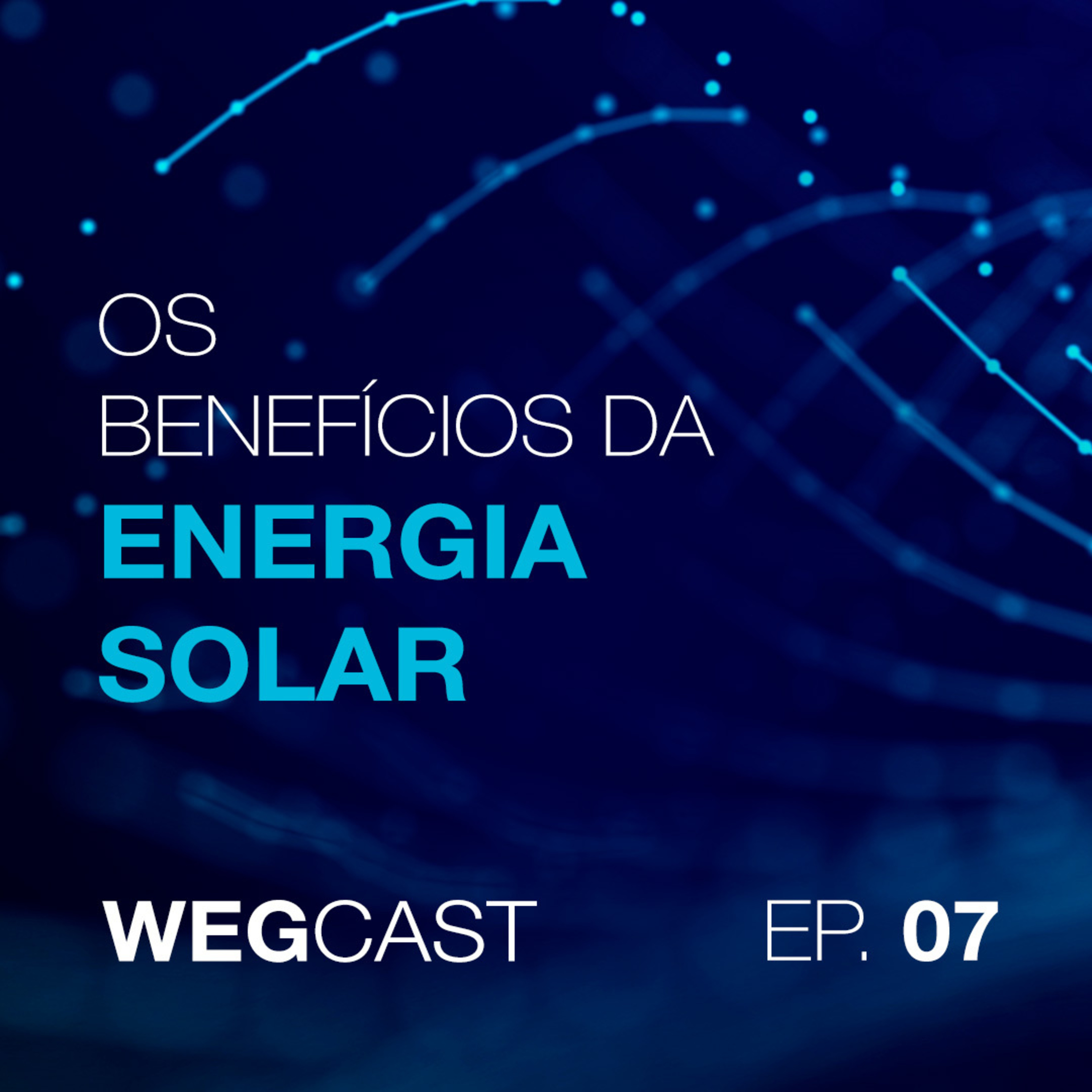 Episódio 7 - Os benefícios da Energia Solar episode artwork