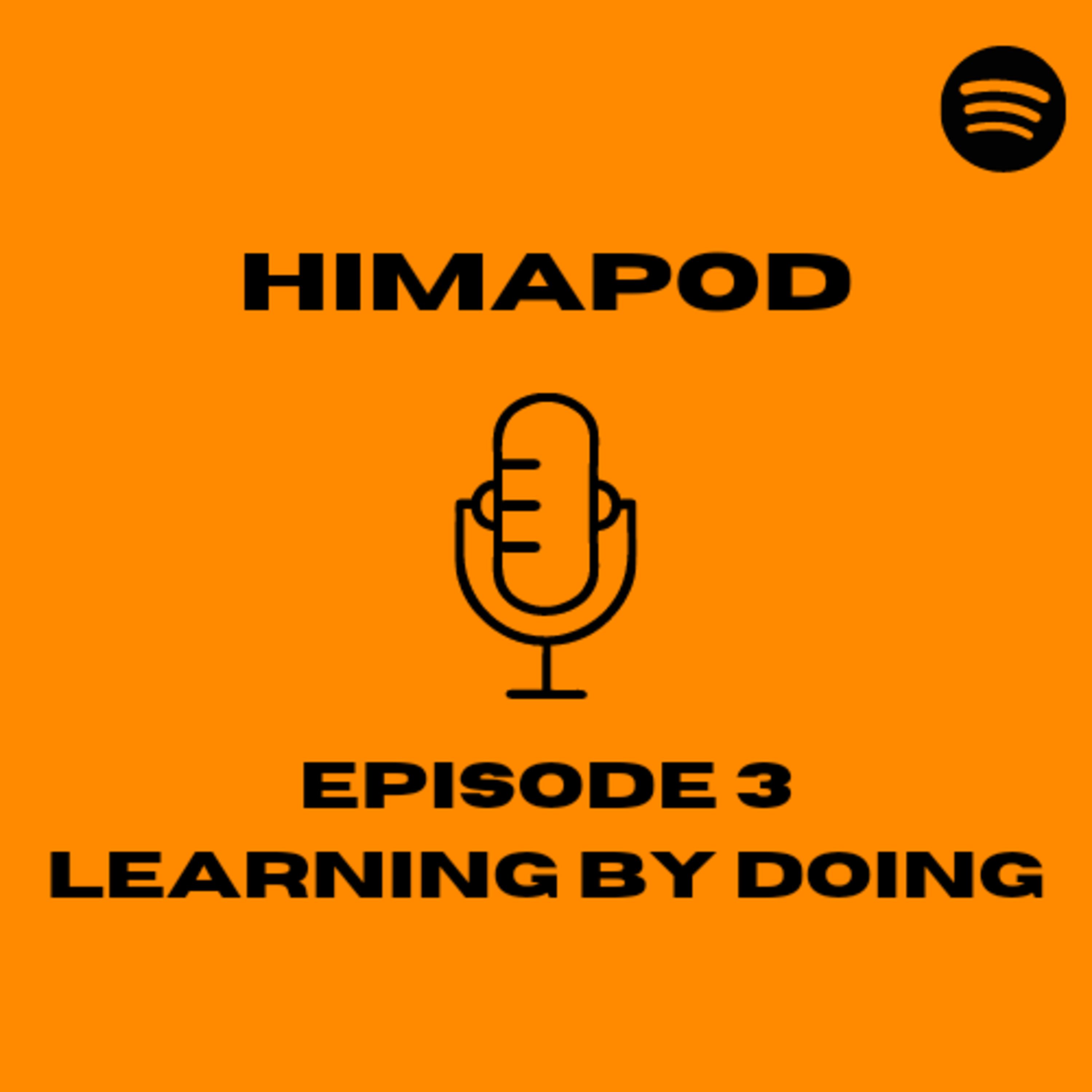 Himapod episode 3 : Learning By Doing episode artwork