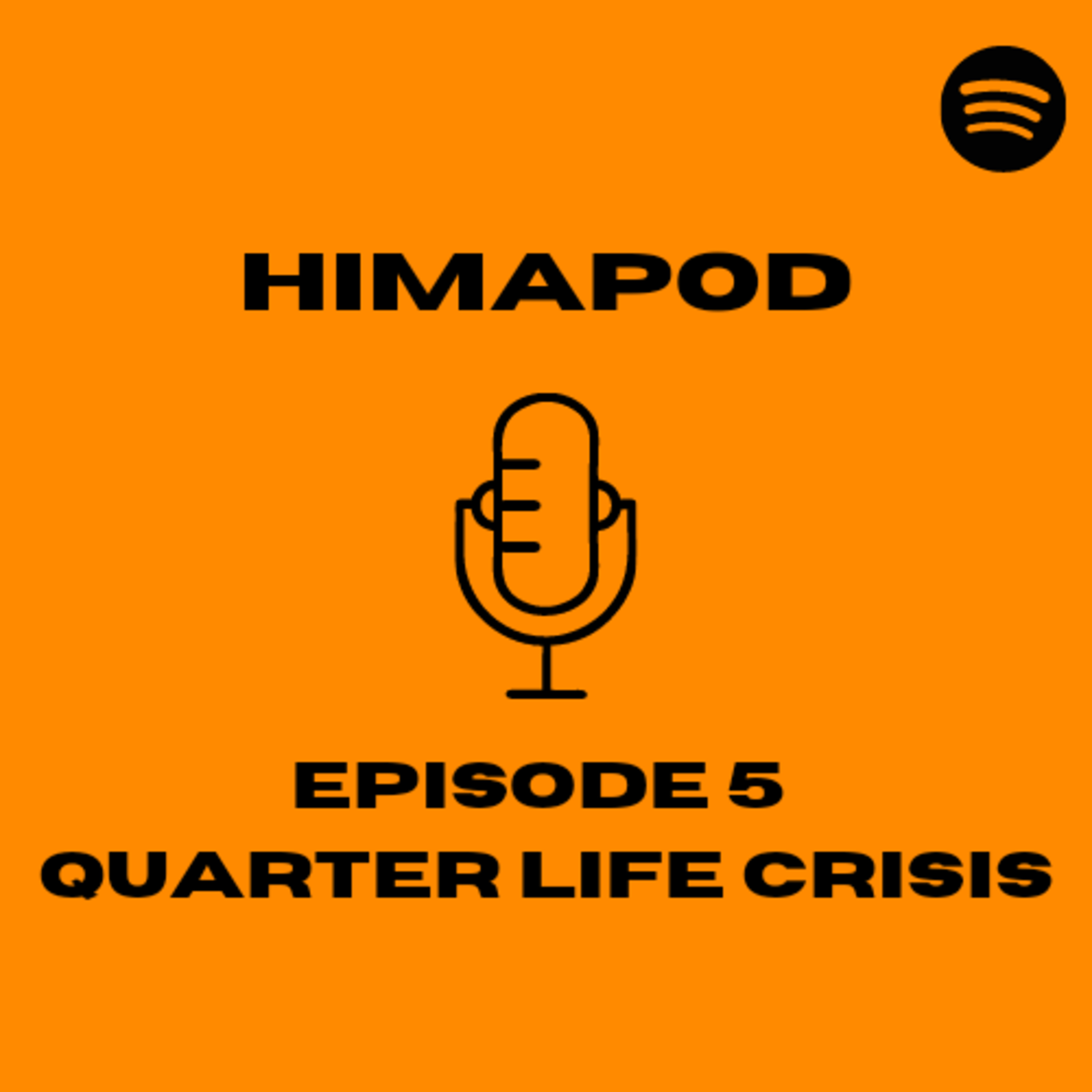 Himapod Episode 5 : Quarter Life Crisis  episode artwork
