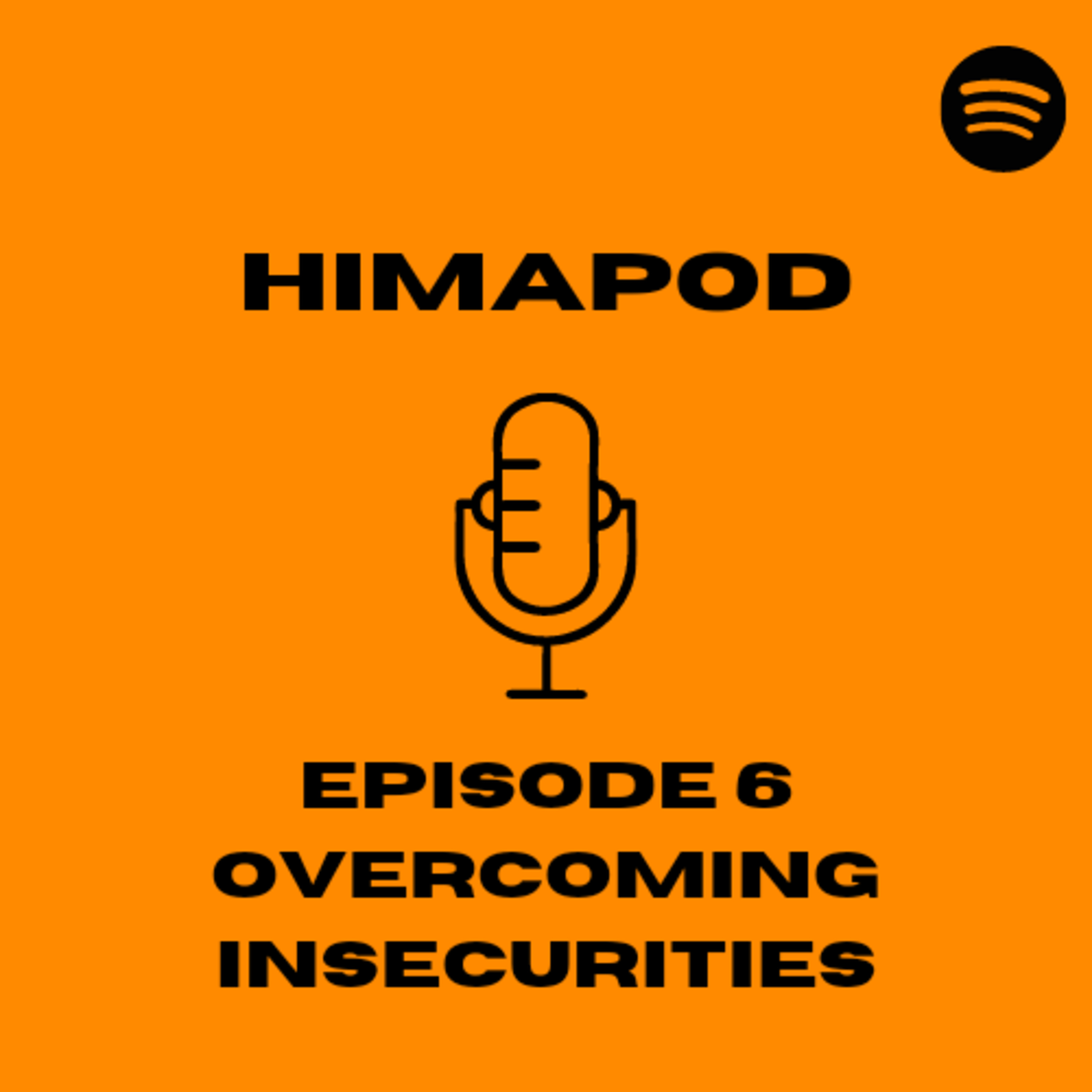 Himapod Episode 6 : Overcoming Insecurities episode artwork