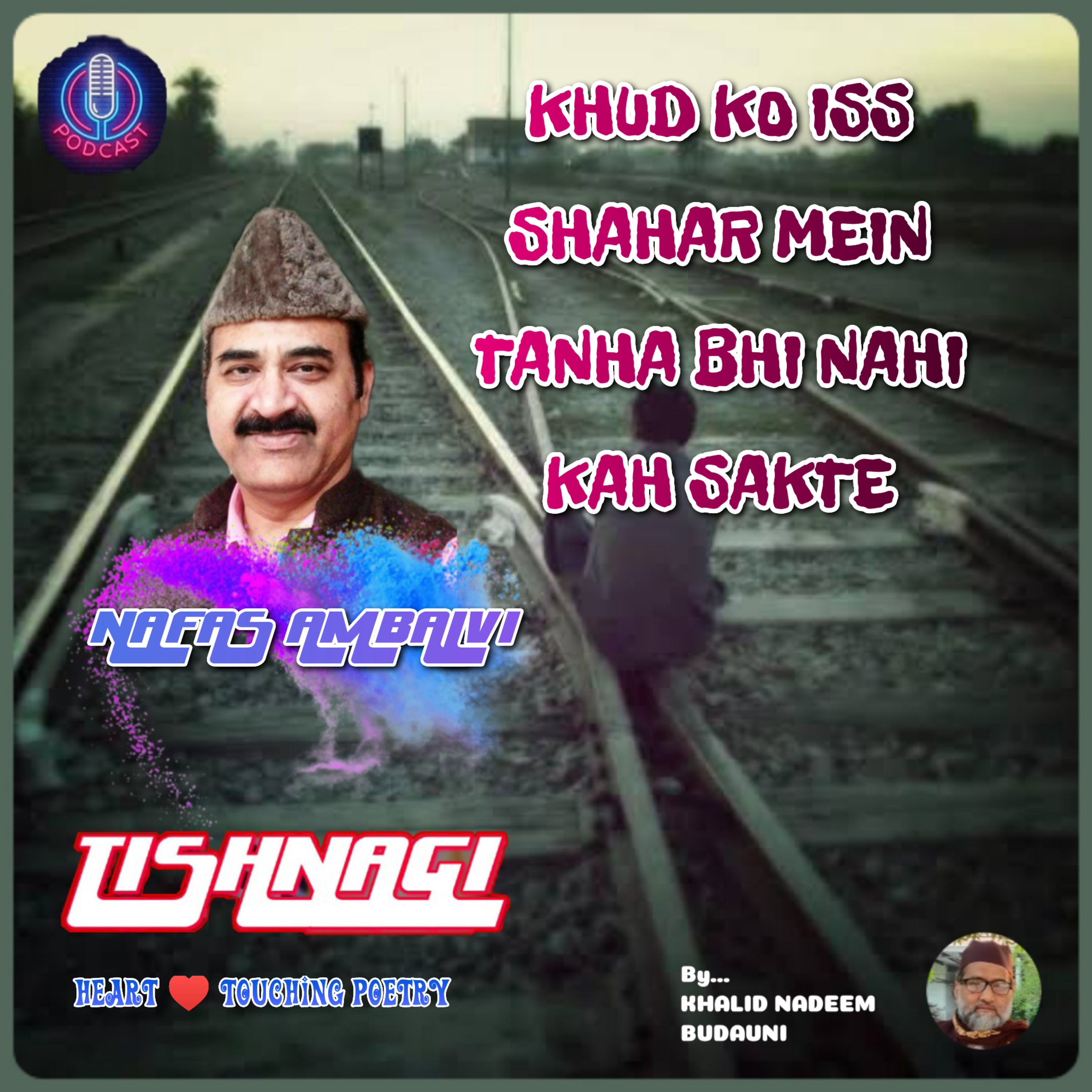 TISHNAGI - Heart Touching Poetry