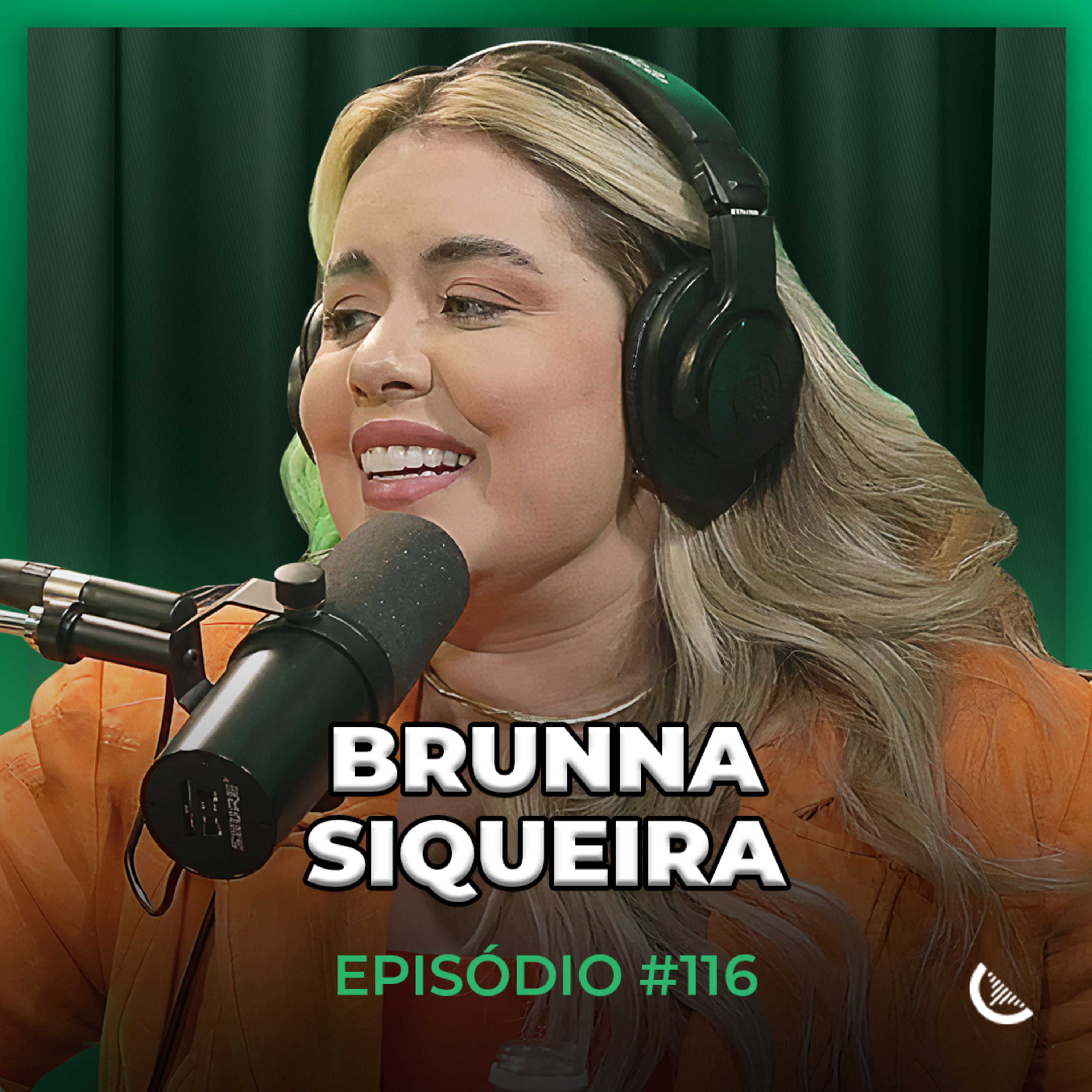 Como Faturei Mais De R$25 MILHÕES Em 2 ANOS Na Internet | Brunna Siqueira - Kiwicast #116 episode artwork