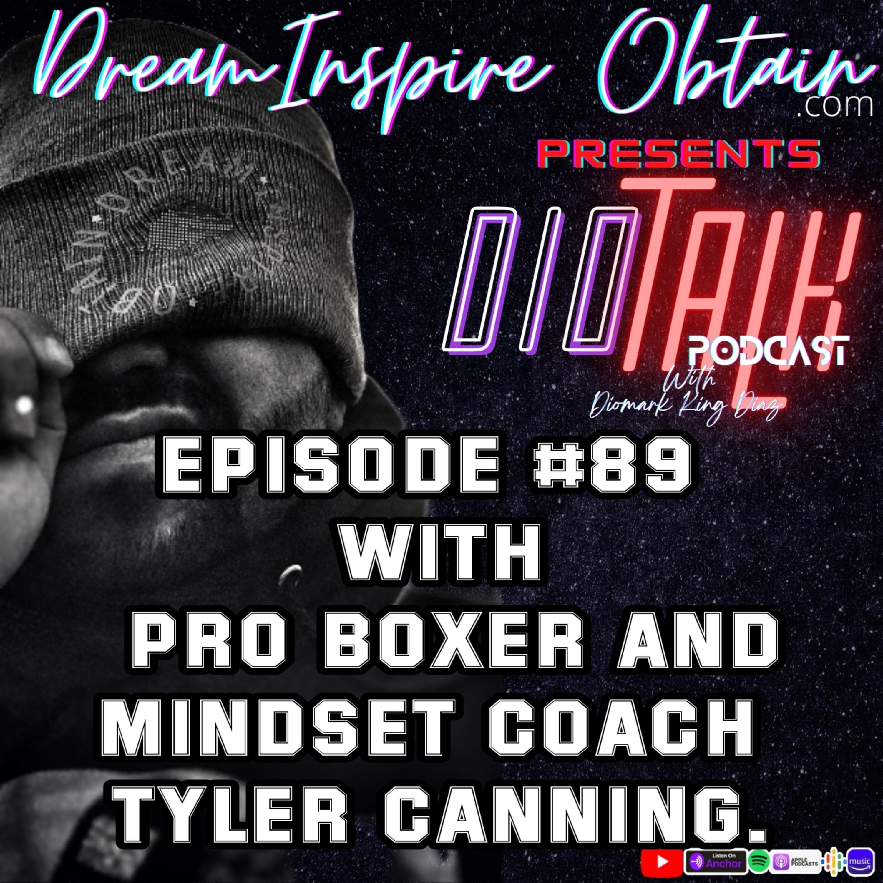 DIOTALK Podcast Episode #89 with Pro Boxer and Mindset Coach Tyler Canning. episode artwork