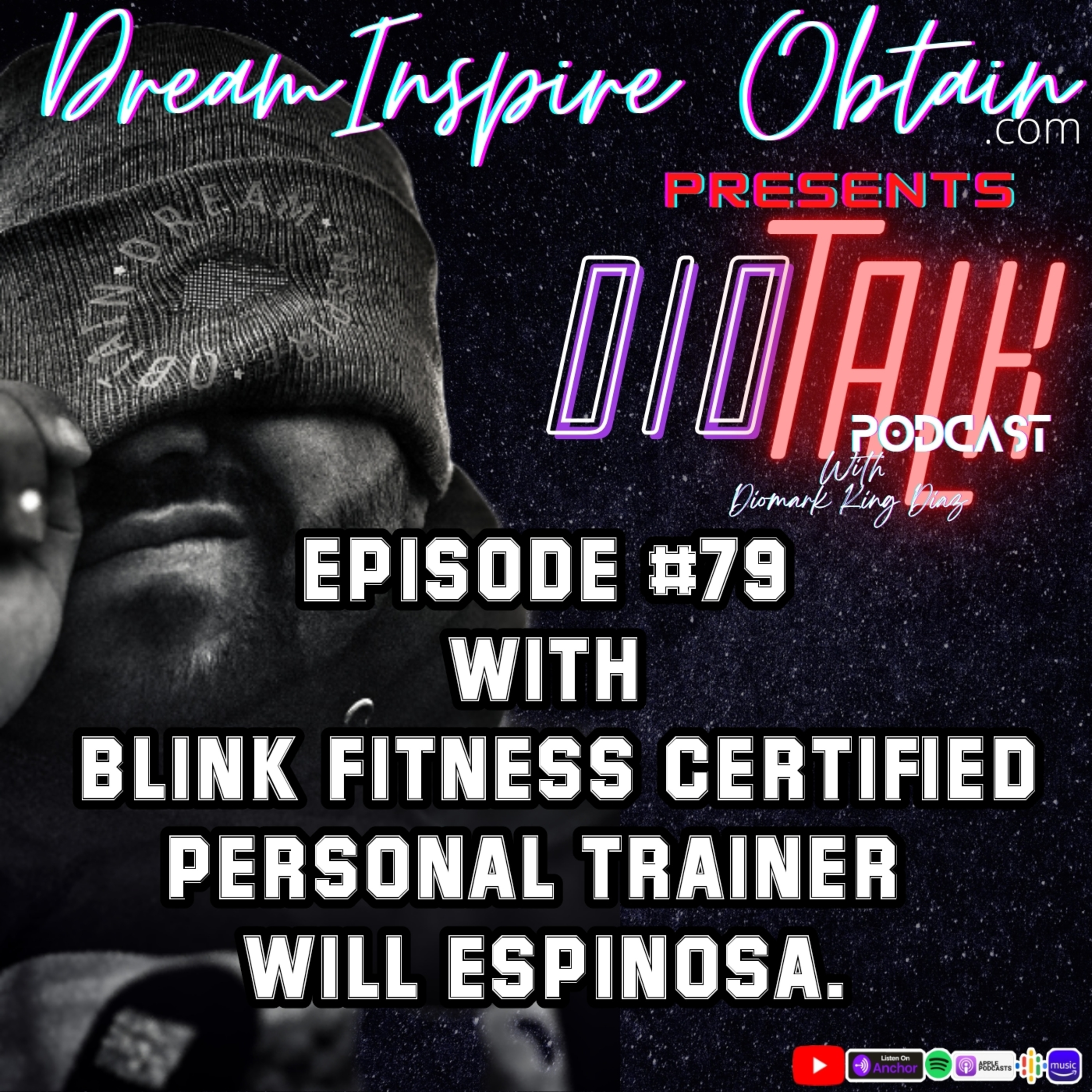 DIOTALK Podcast Episode #79.0 (Spotify) with Blink Fitness Certified Personal Trainer Will Espinosa. episode artwork