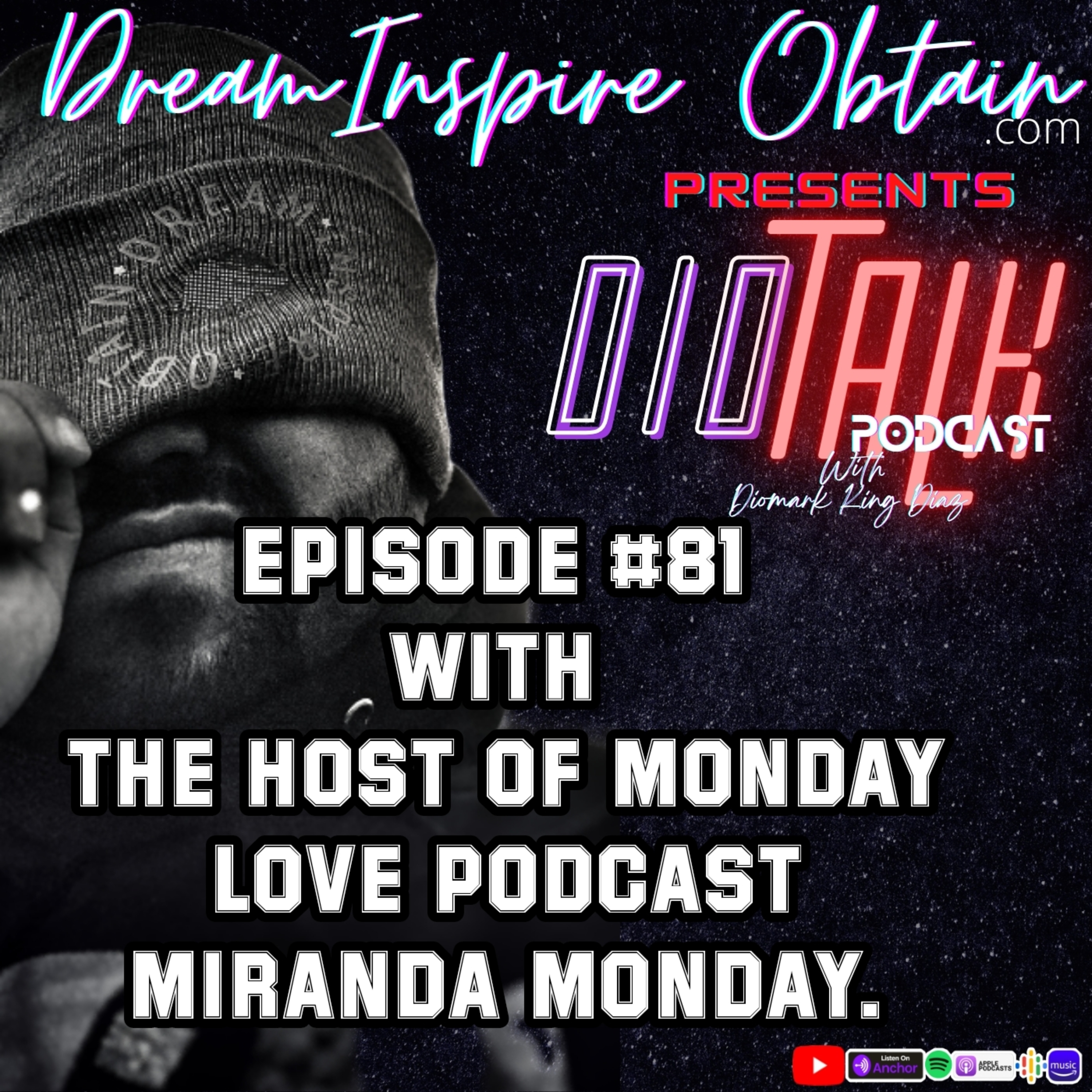 DIOTALK Podcast Episode #81 with The host of Monday Love Podcast Miranda Monday. episode artwork