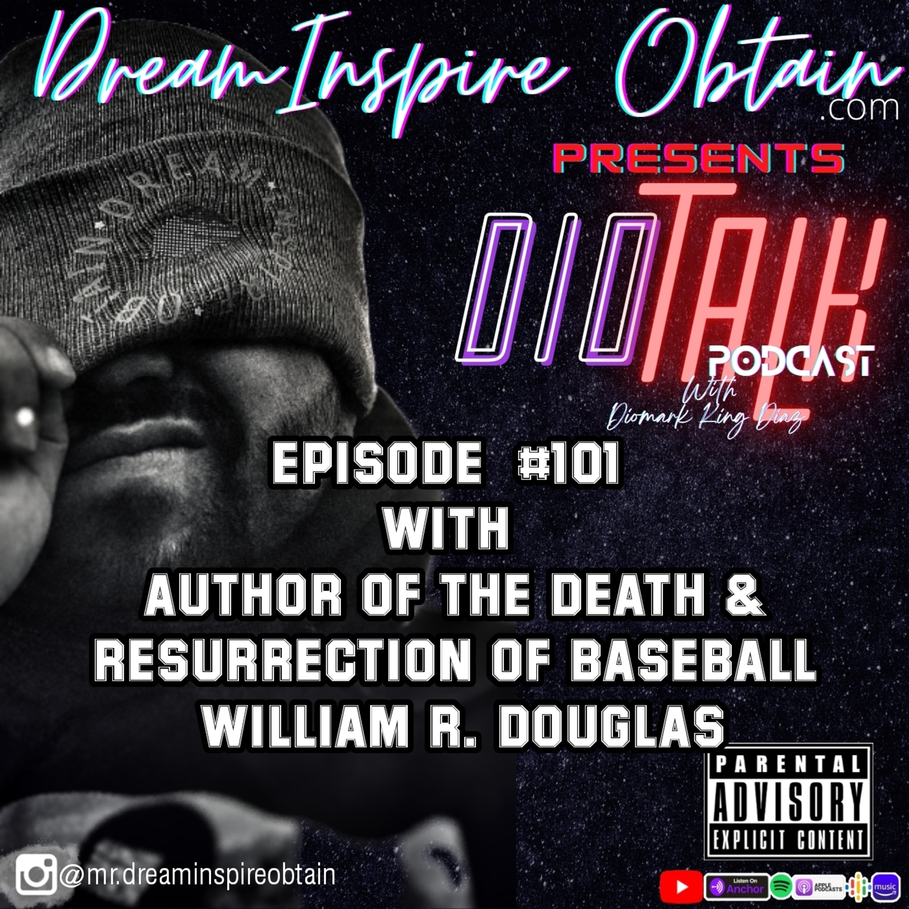 DIOTALK Podcast Episode #101 with Author of THE DEATH & RESURRECTION OF BASEBALL William R. Douglas. episode artwork