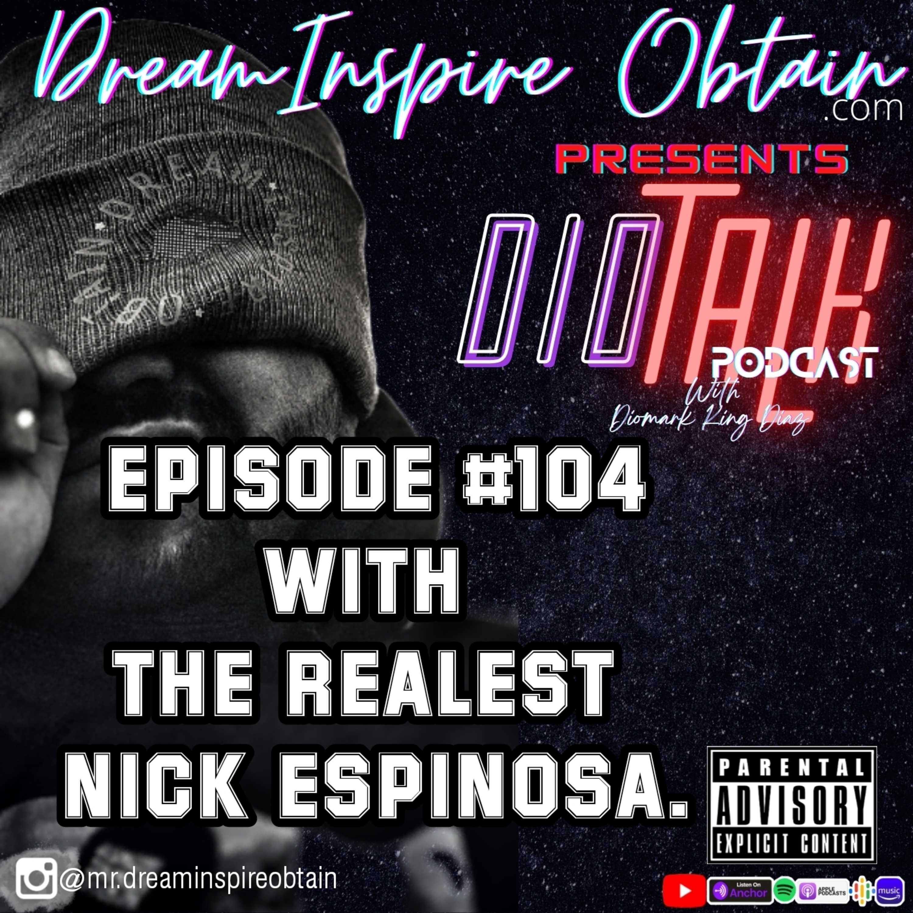 DIOTALK Podcast Episode #104 The Realest Nick Espinosa episode artwork