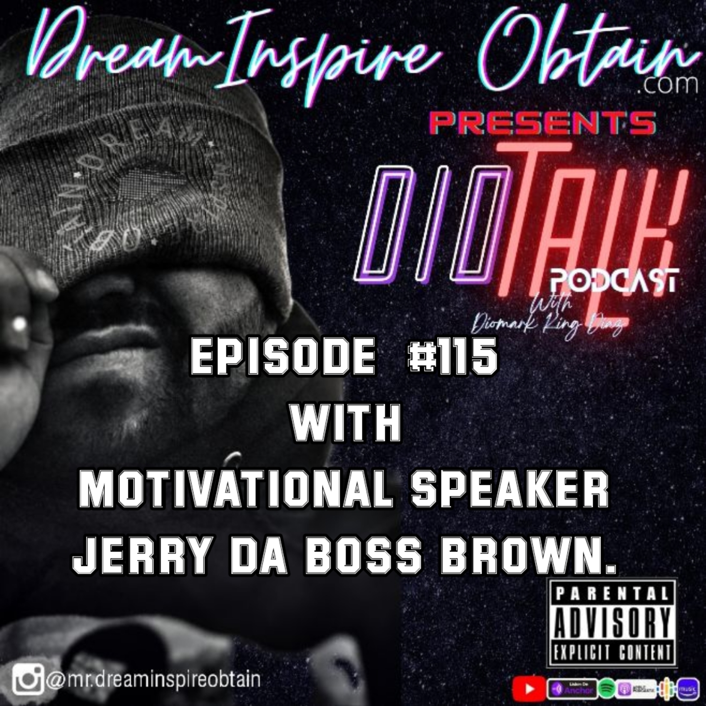 DIOTALK Podcast Episode #115 with Motivational Speaker Jerry Da Boss Brown. episode artwork
