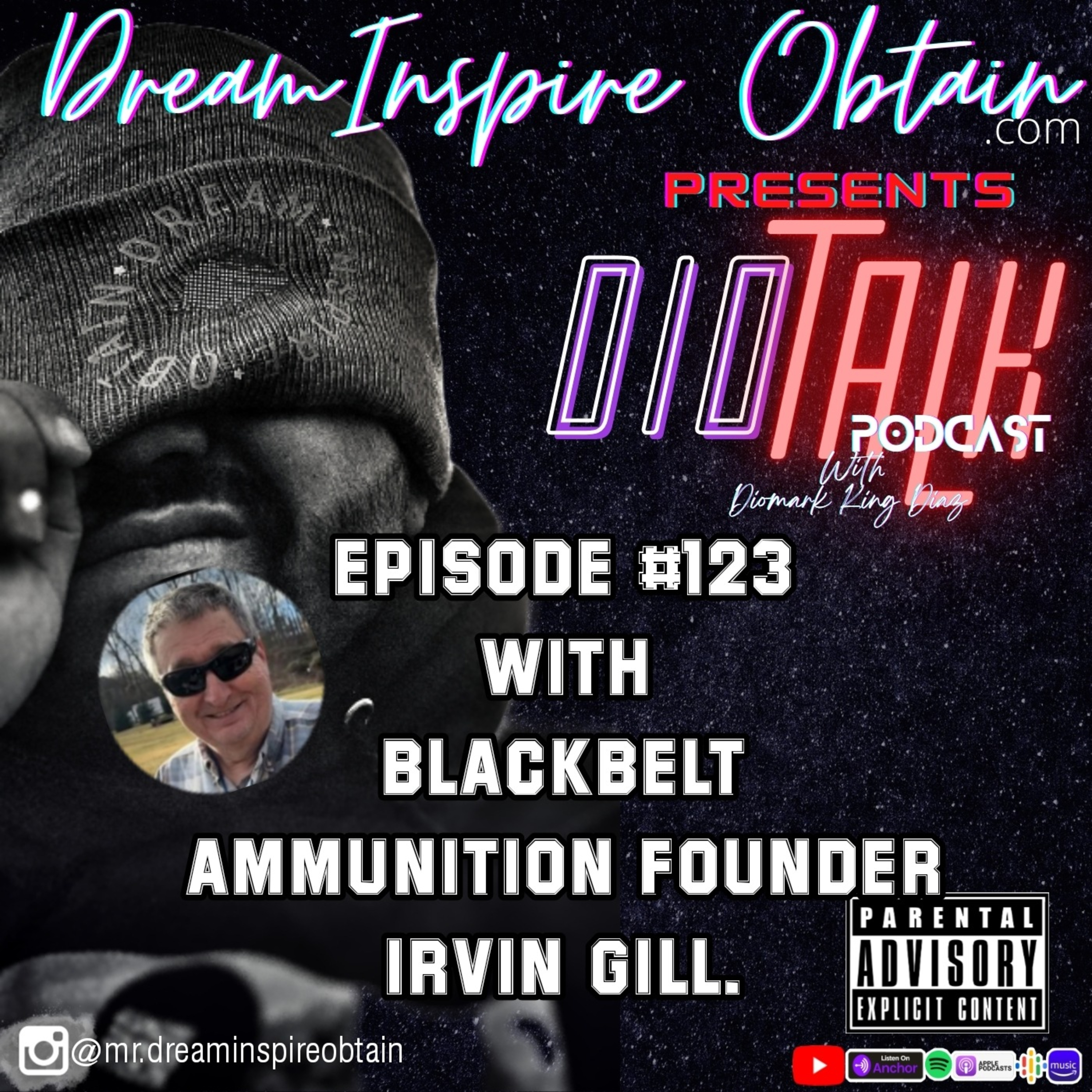 DIOTALK Podcast Episode #123 with Blackbelt Ammunition founder and distributer Irvin Gill. episode artwork