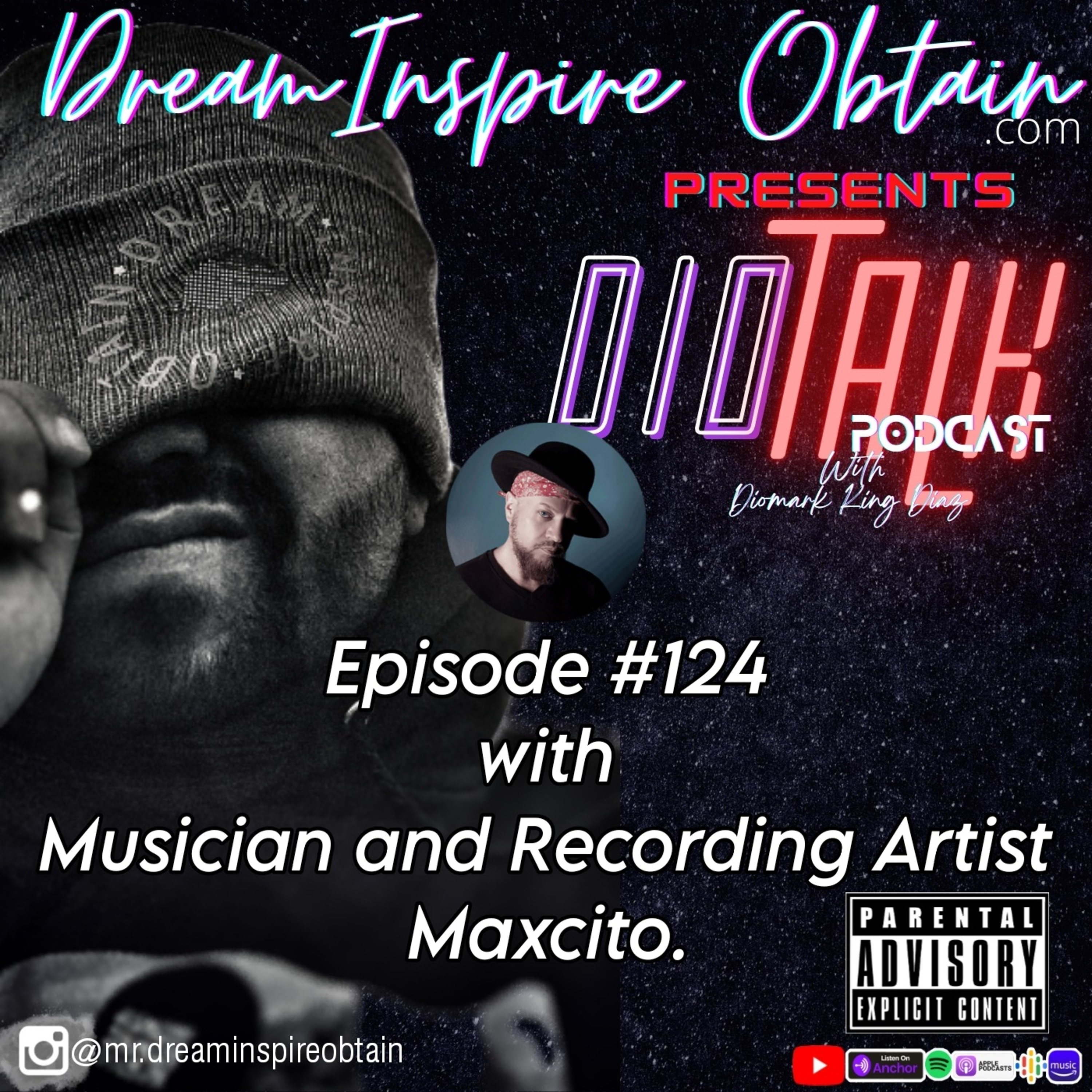 DIOTALK Podcast Episode #124 with Musician and Recording Artist Maxcito. episode artwork