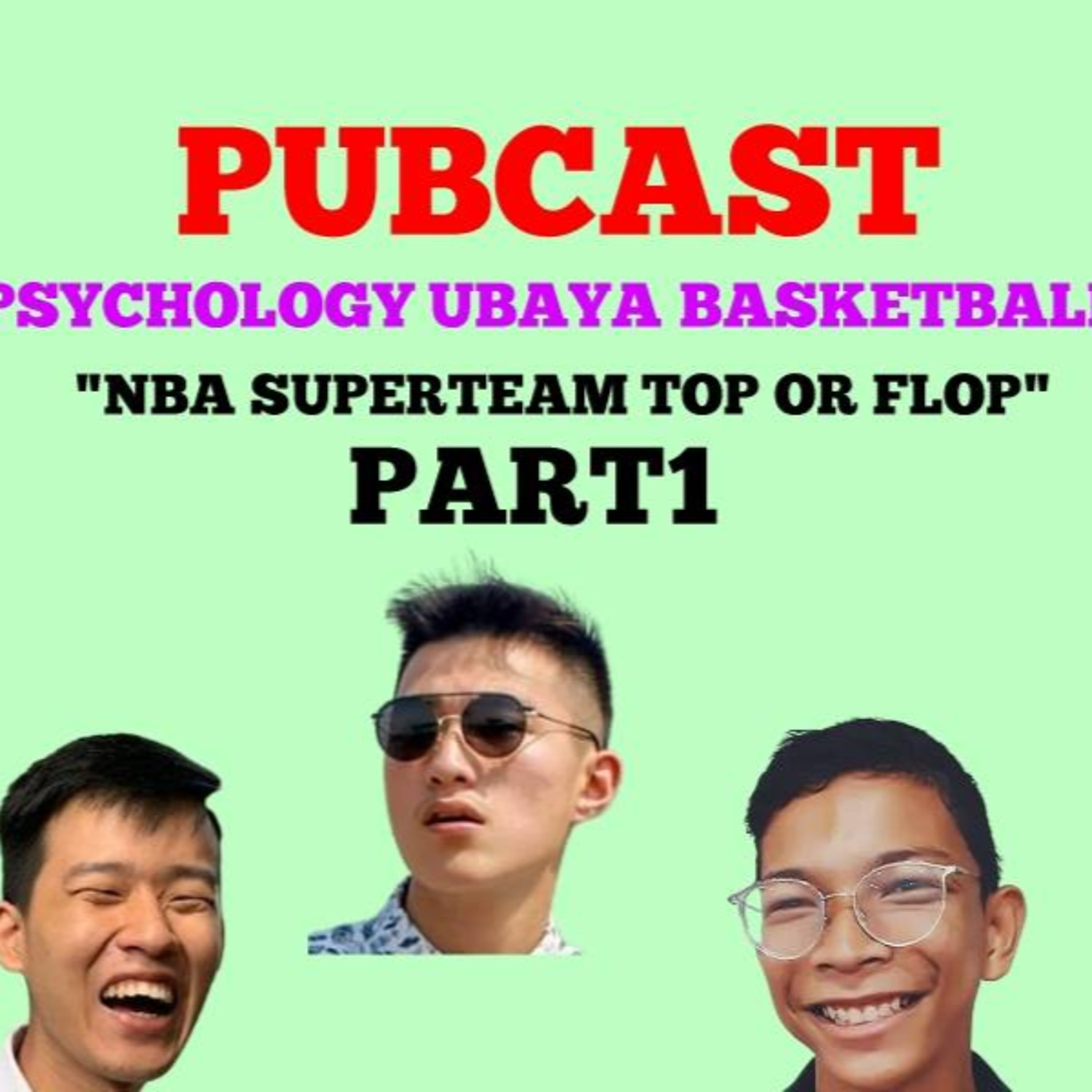 #2 PUBCAST: "Superteam Top or Flop" (Part 1)