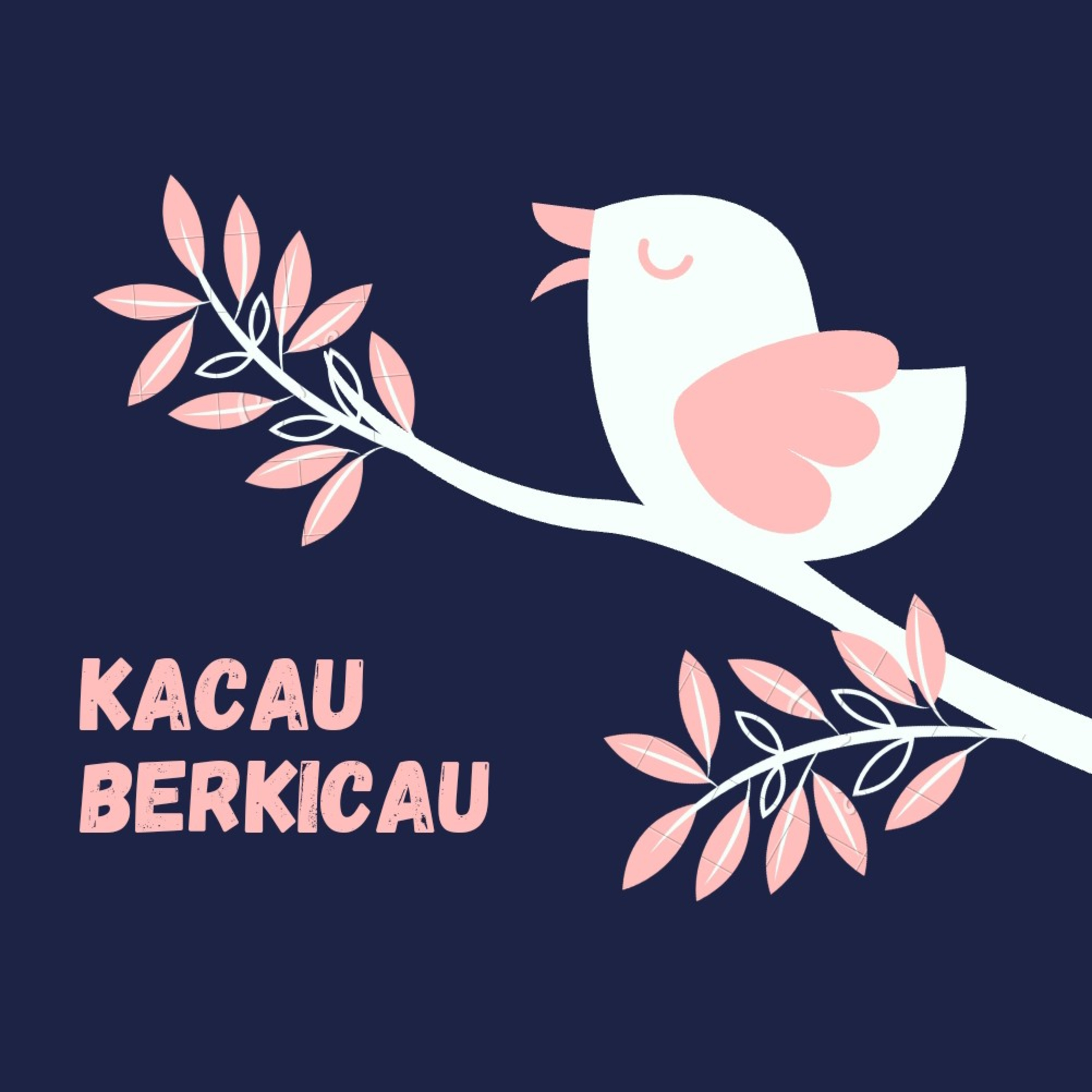 Kacau Berkicau Podcast