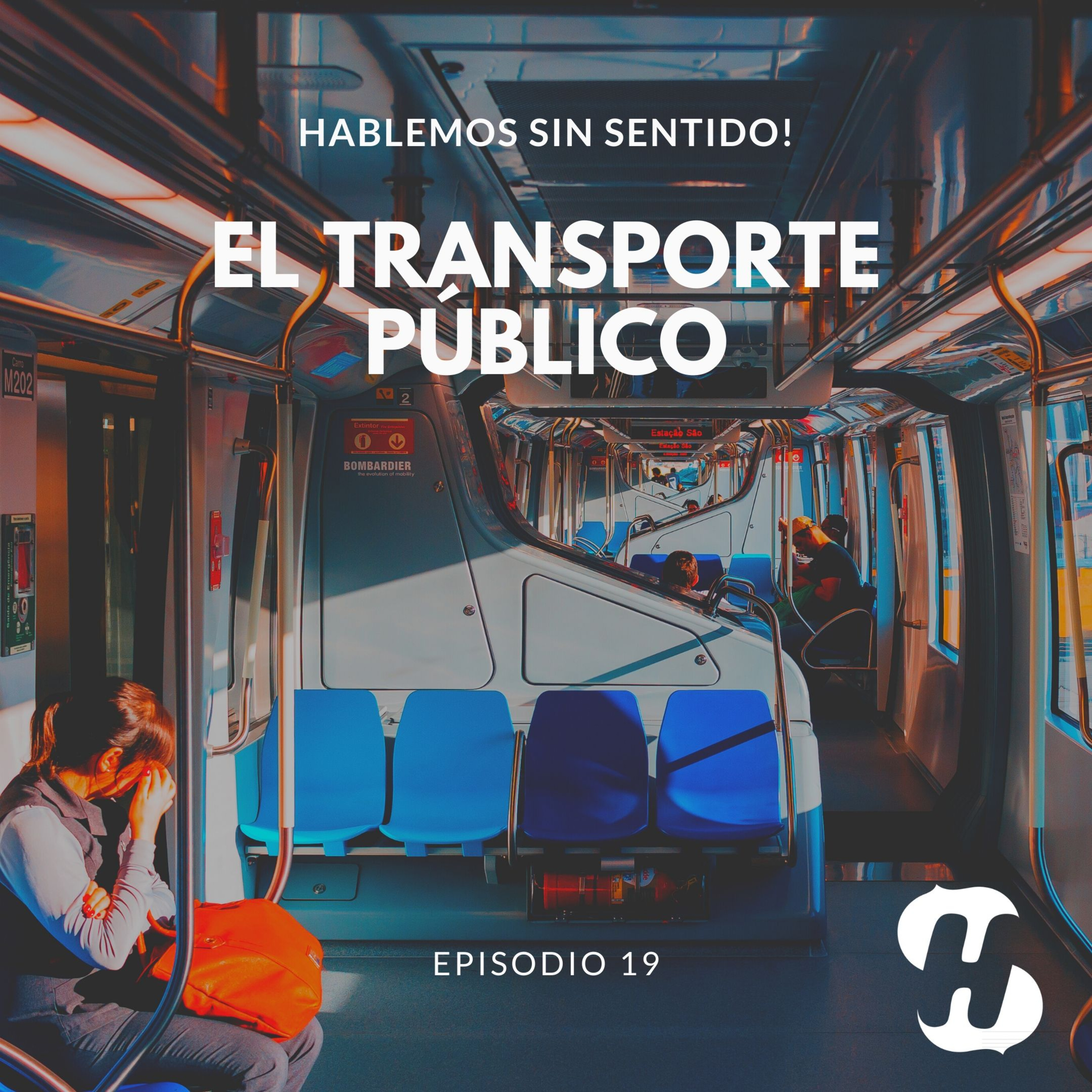 El Transporte Público | Hablemos Sin Sentido! Episodio 19