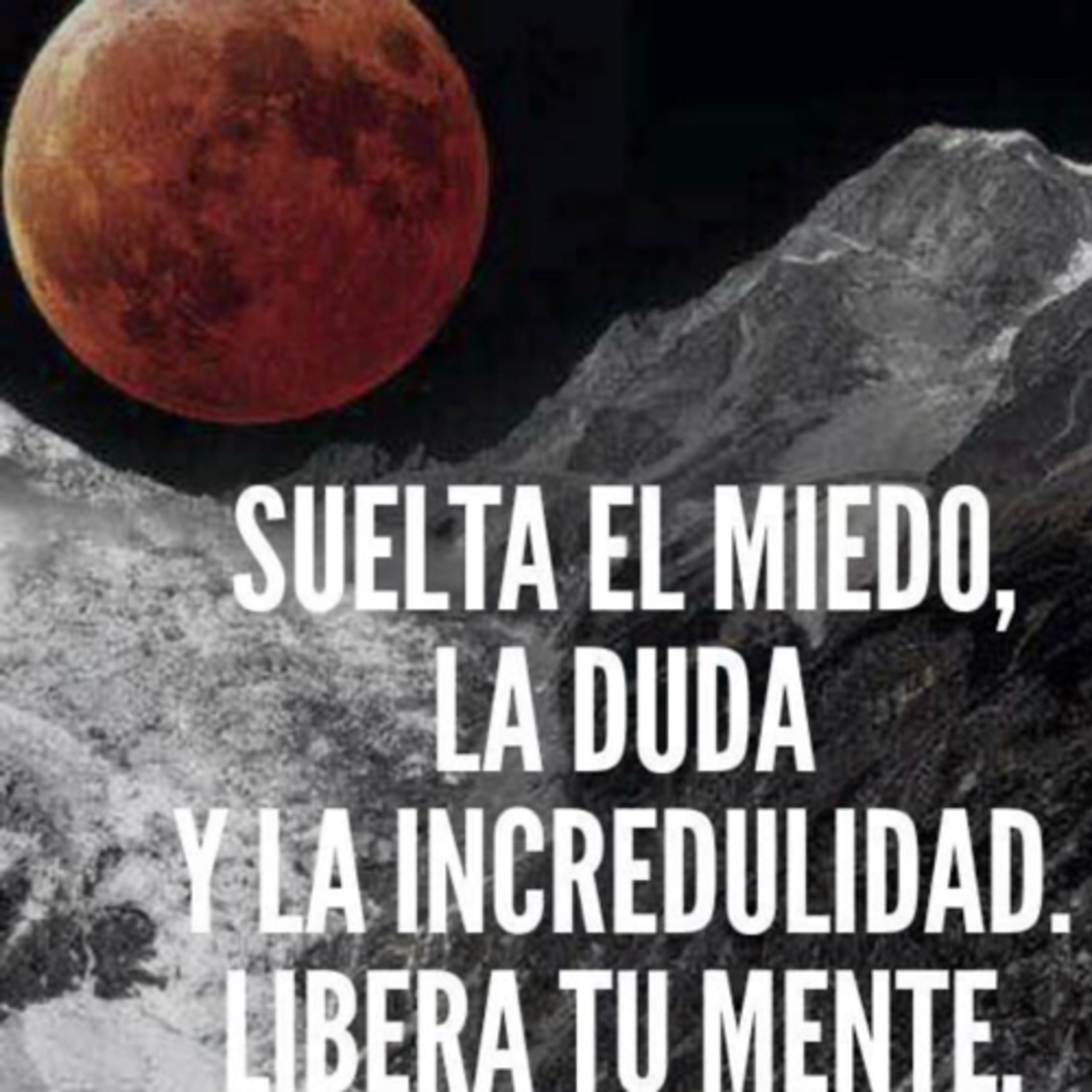 Suelta Los Miedos- Libera tú mente ✨ episode artwork