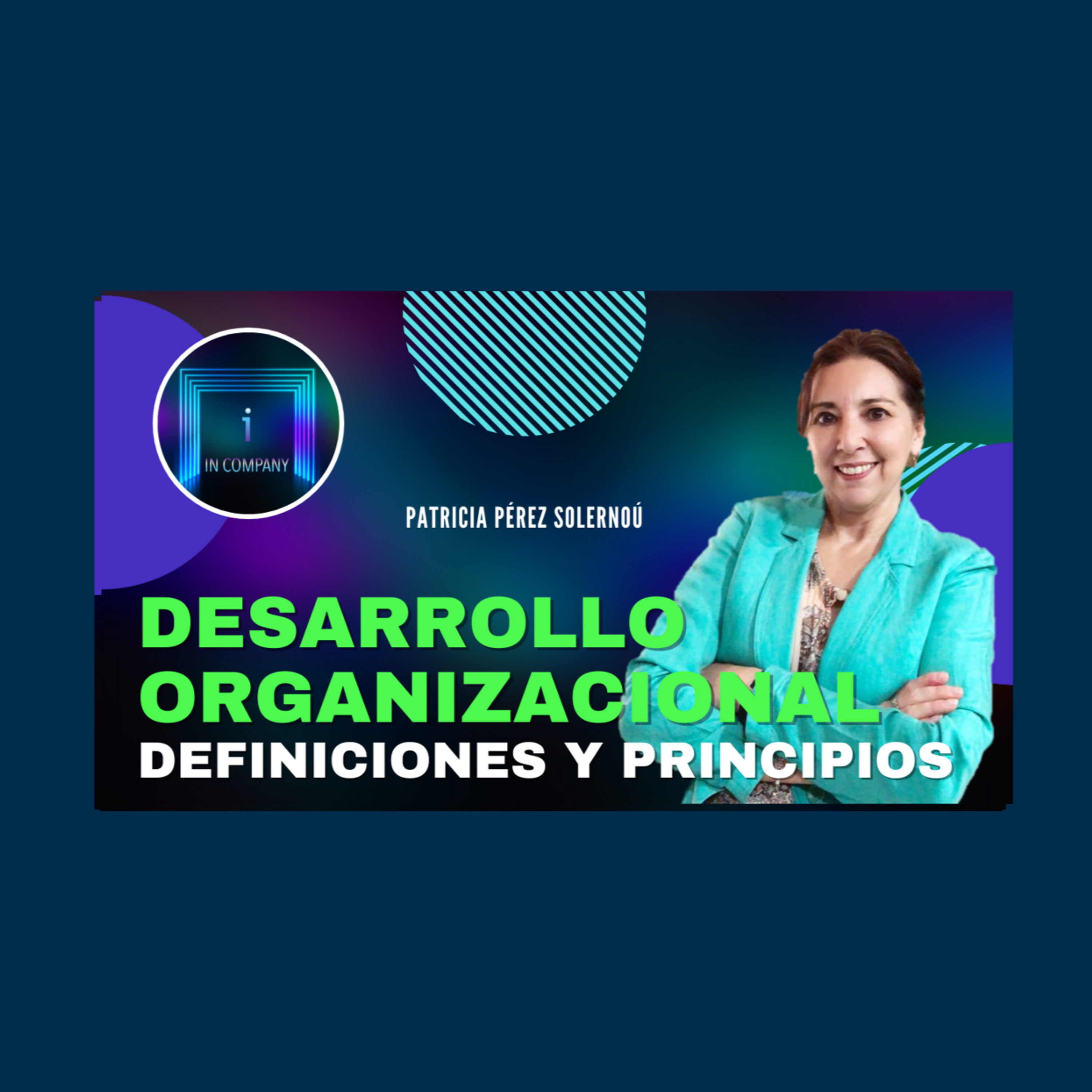 In Company - Talento y Efectividad Organizacional con Patricia Pérez Solernoú