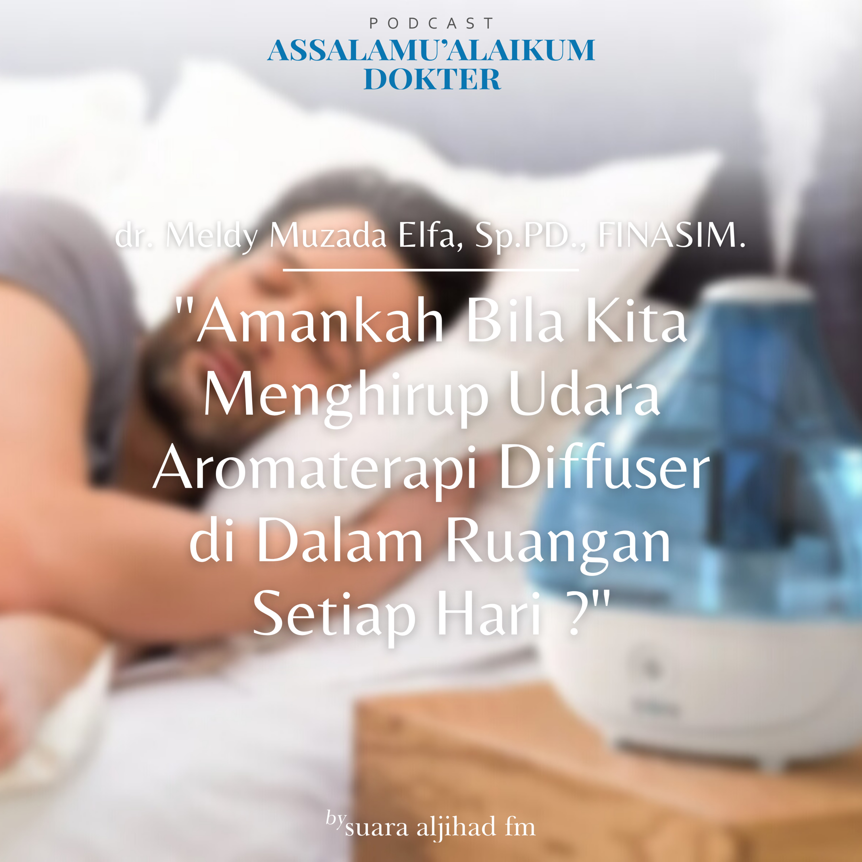 Podcast Assalamu\'alaikum Dokter