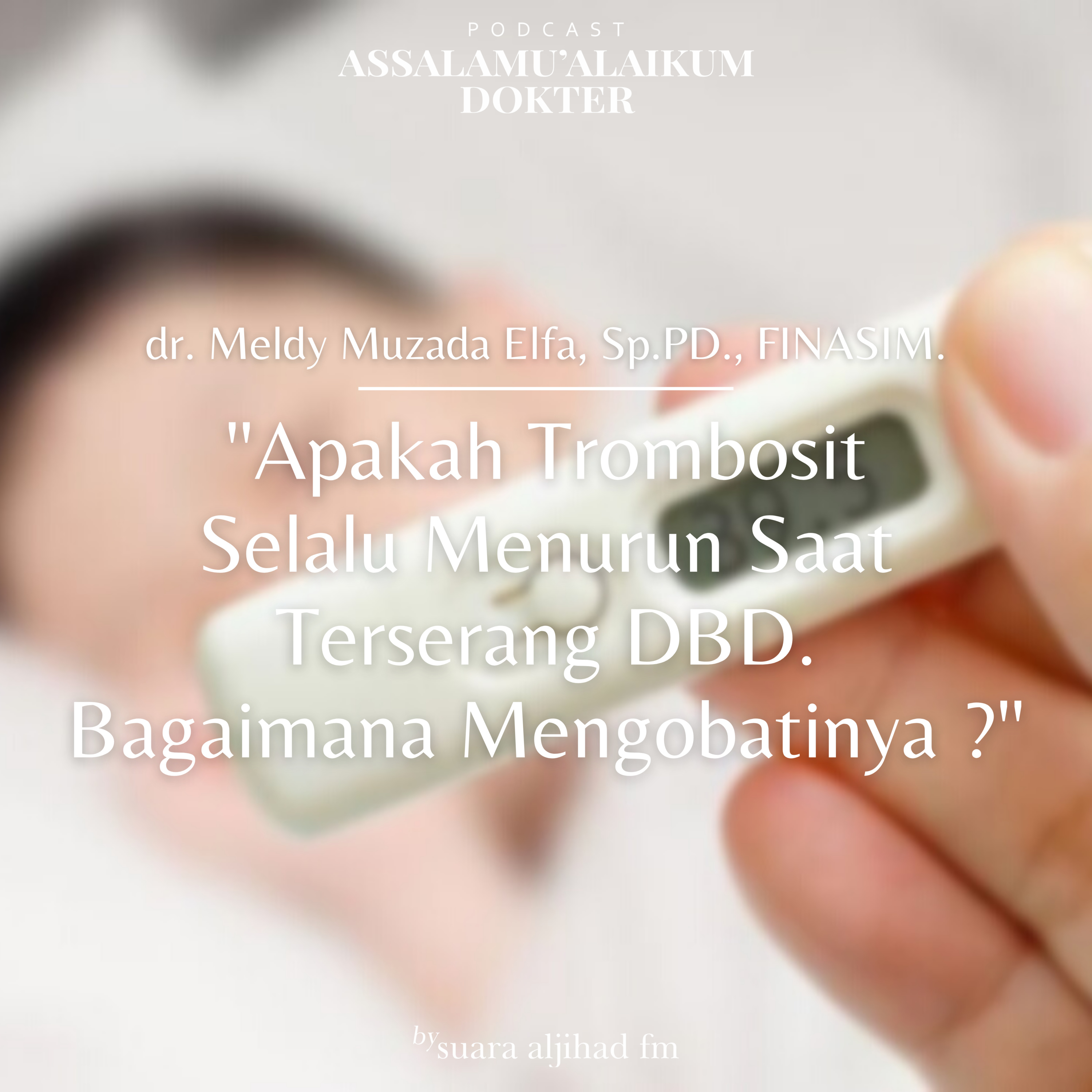 Podcast Assalamu\'alaikum Dokter