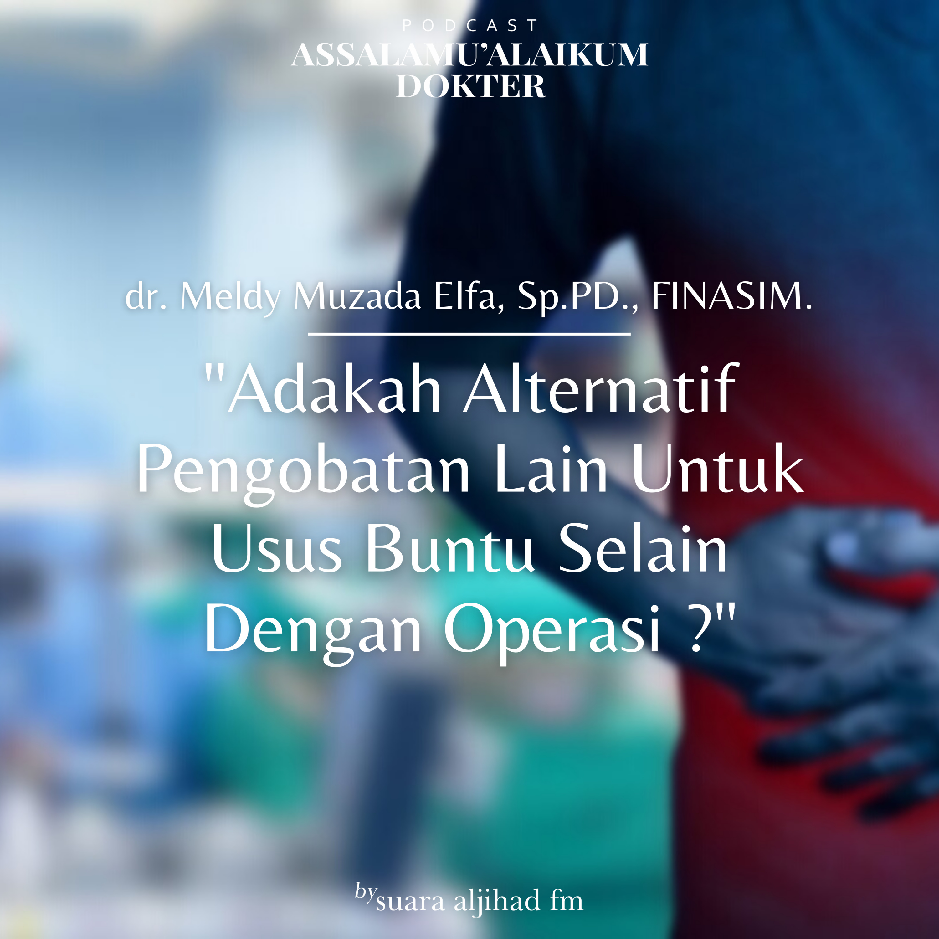 Podcast Assalamu\'alaikum Dokter