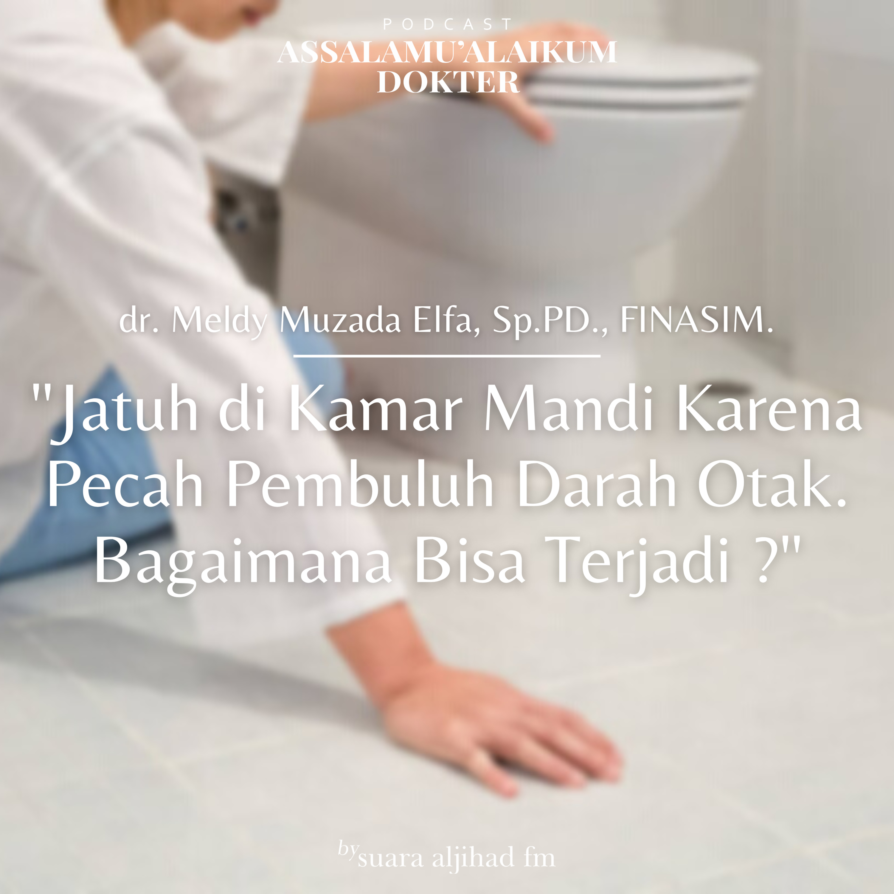 Podcast Assalamu\'alaikum Dokter