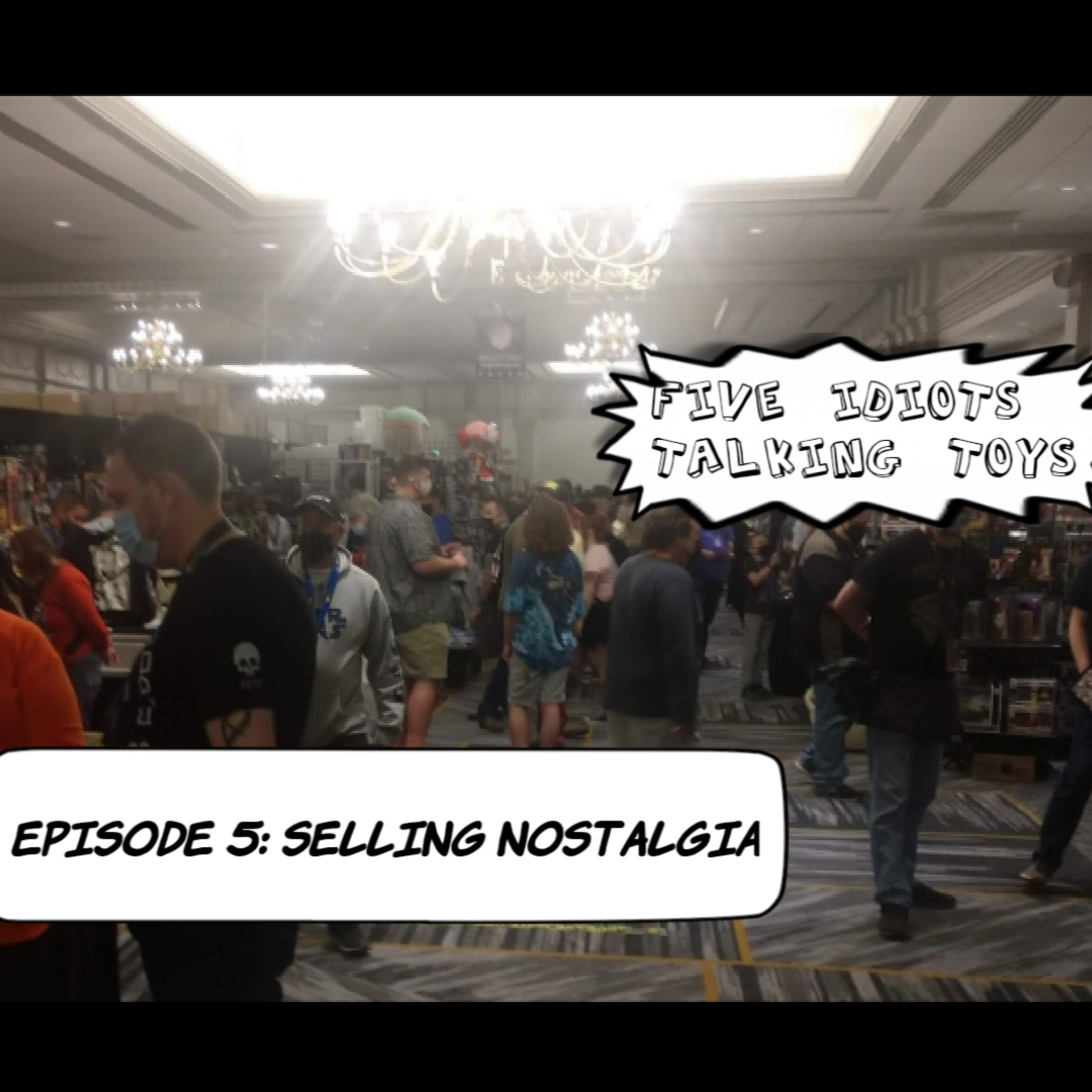 Episode 5: Selling Nostalgia