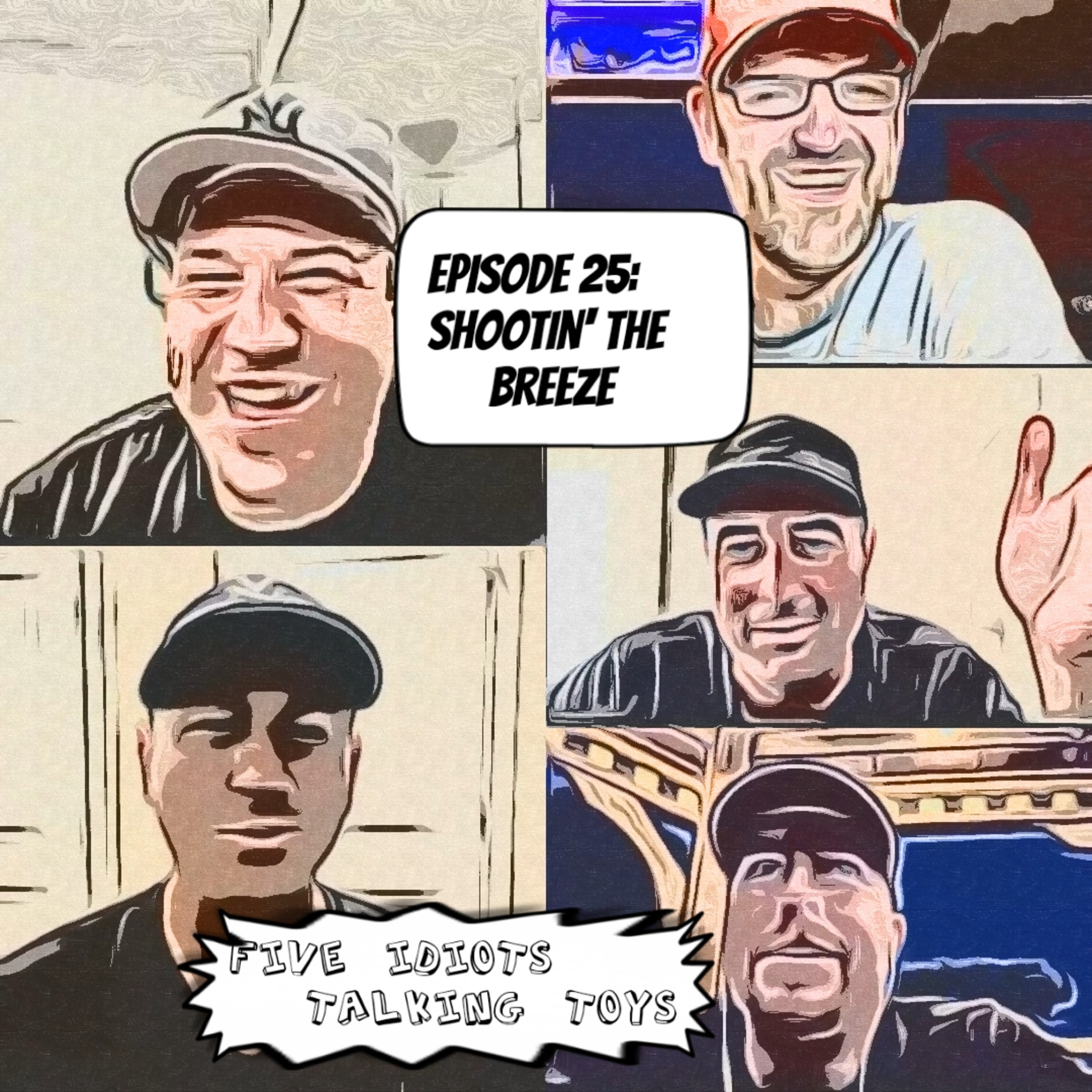 Ep25 | Shootin' the Breeze | The IDIOTS Tell Us What's on Their Minds and Find the Kenner Video!!!