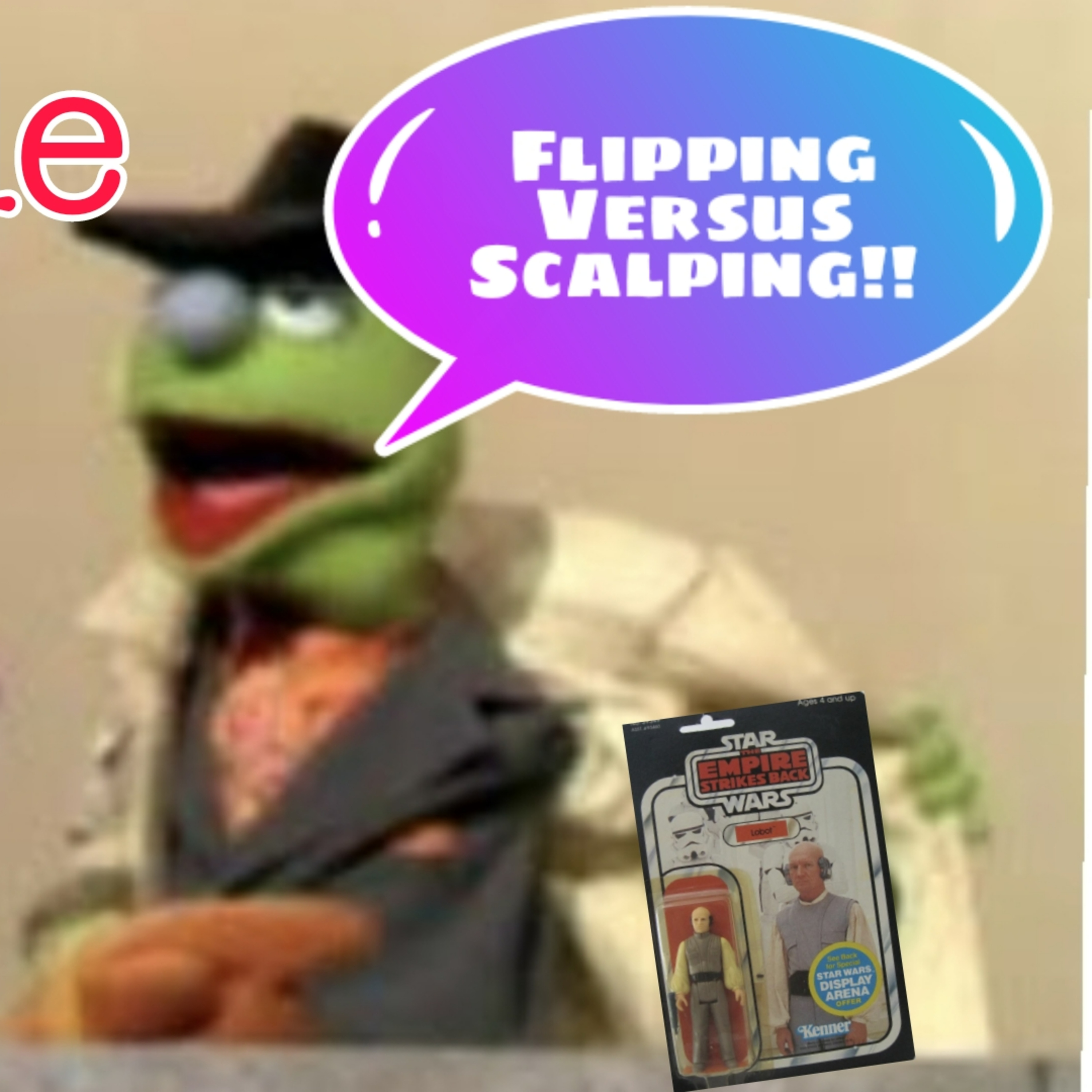 Ep 68 | Flipping Versus Scalping | #starwars #fyp #scalping #vintagestarwars