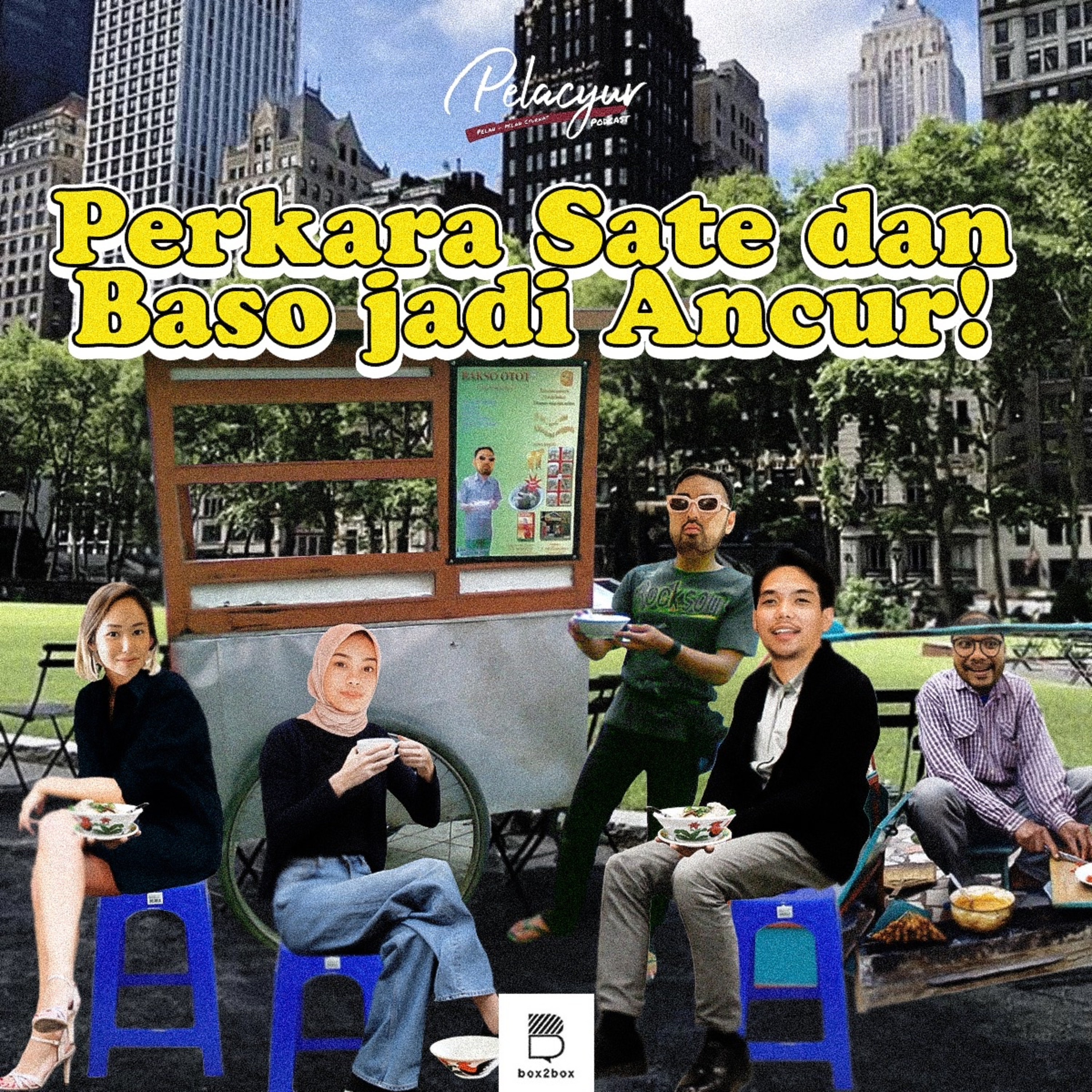95. Perkara Sate dan Baso jadi Ancur!