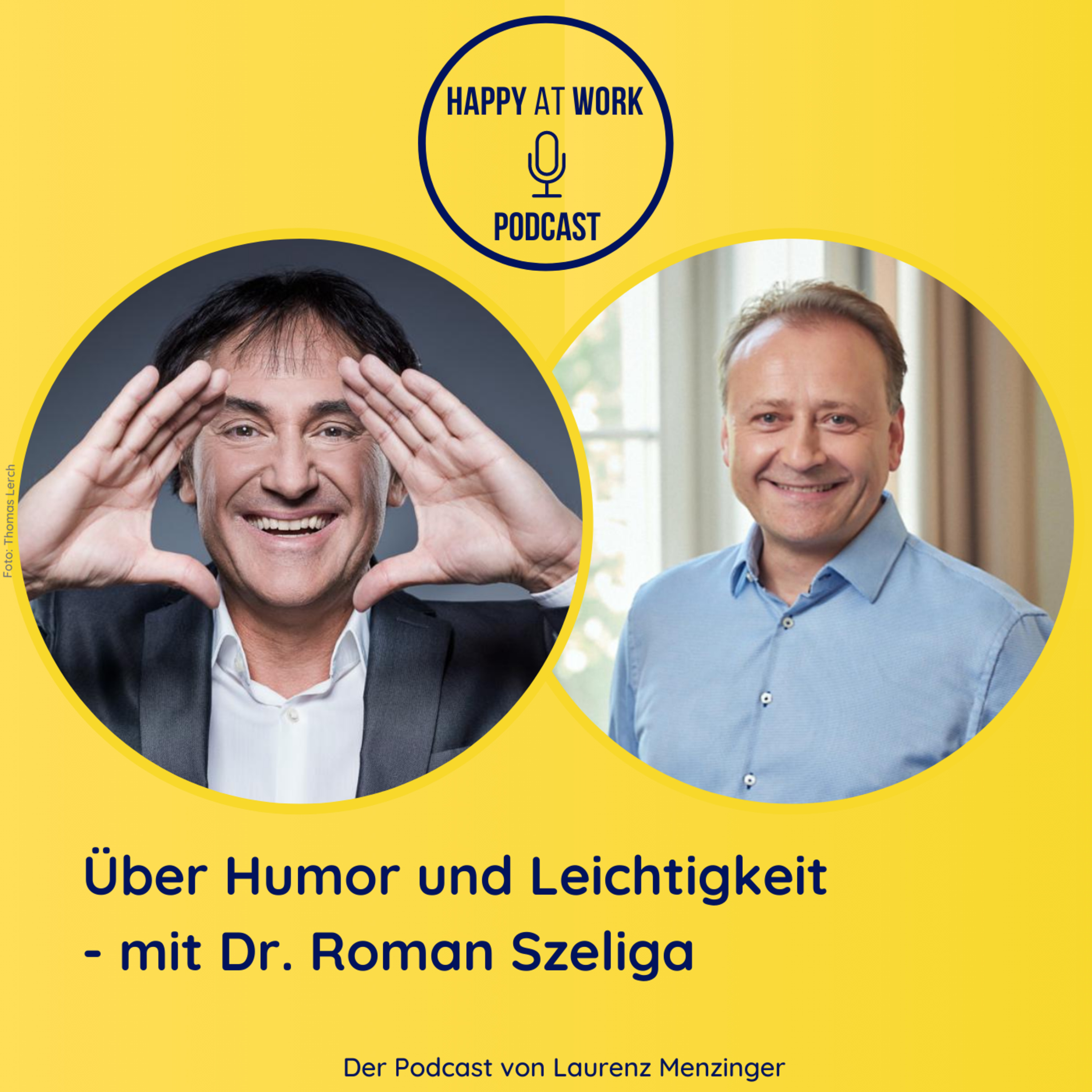 19 - Im Gespräch mit Dr. Roman Szeliga über Humor und Leichtigkeit