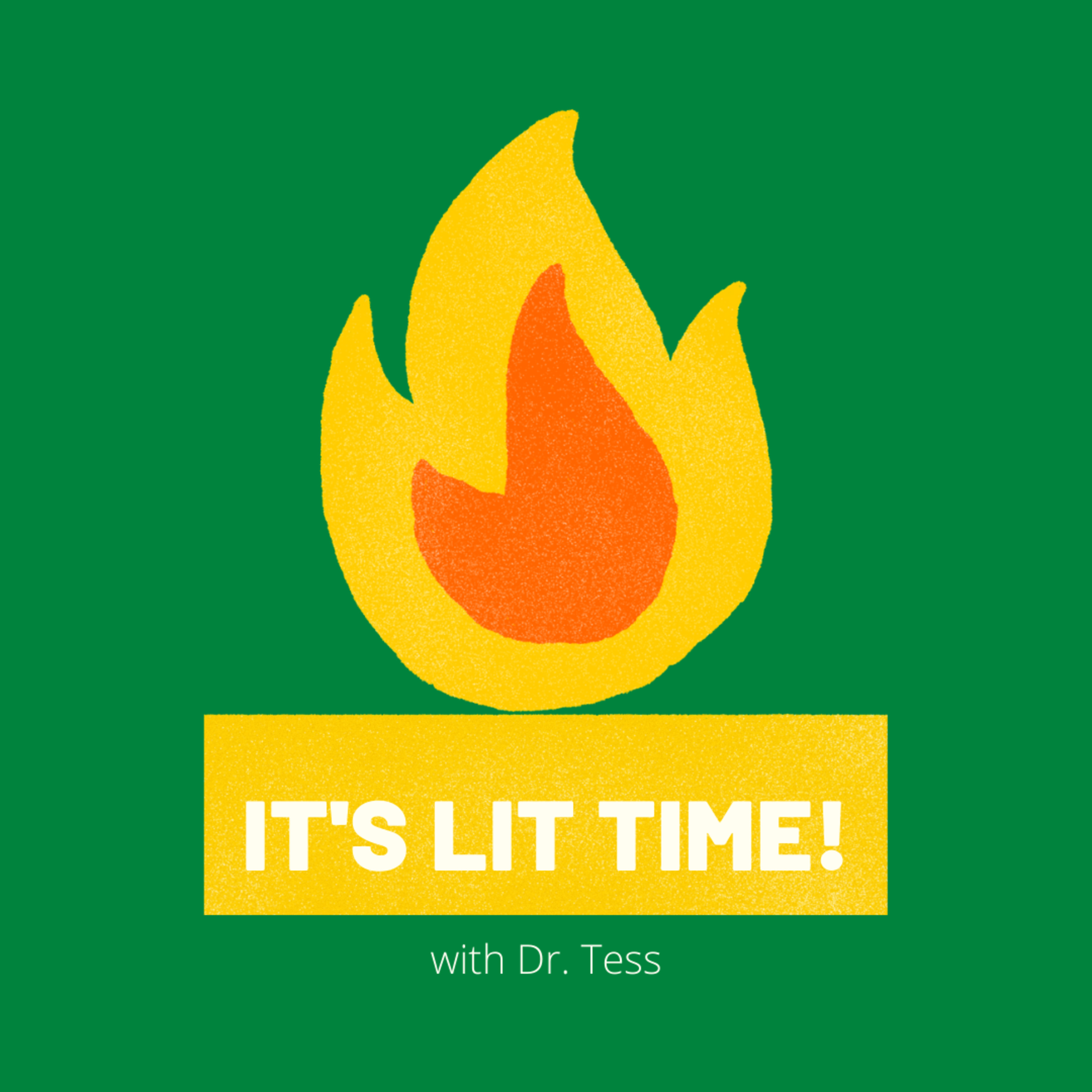 It\'s Lit Time! with Dr. Tess