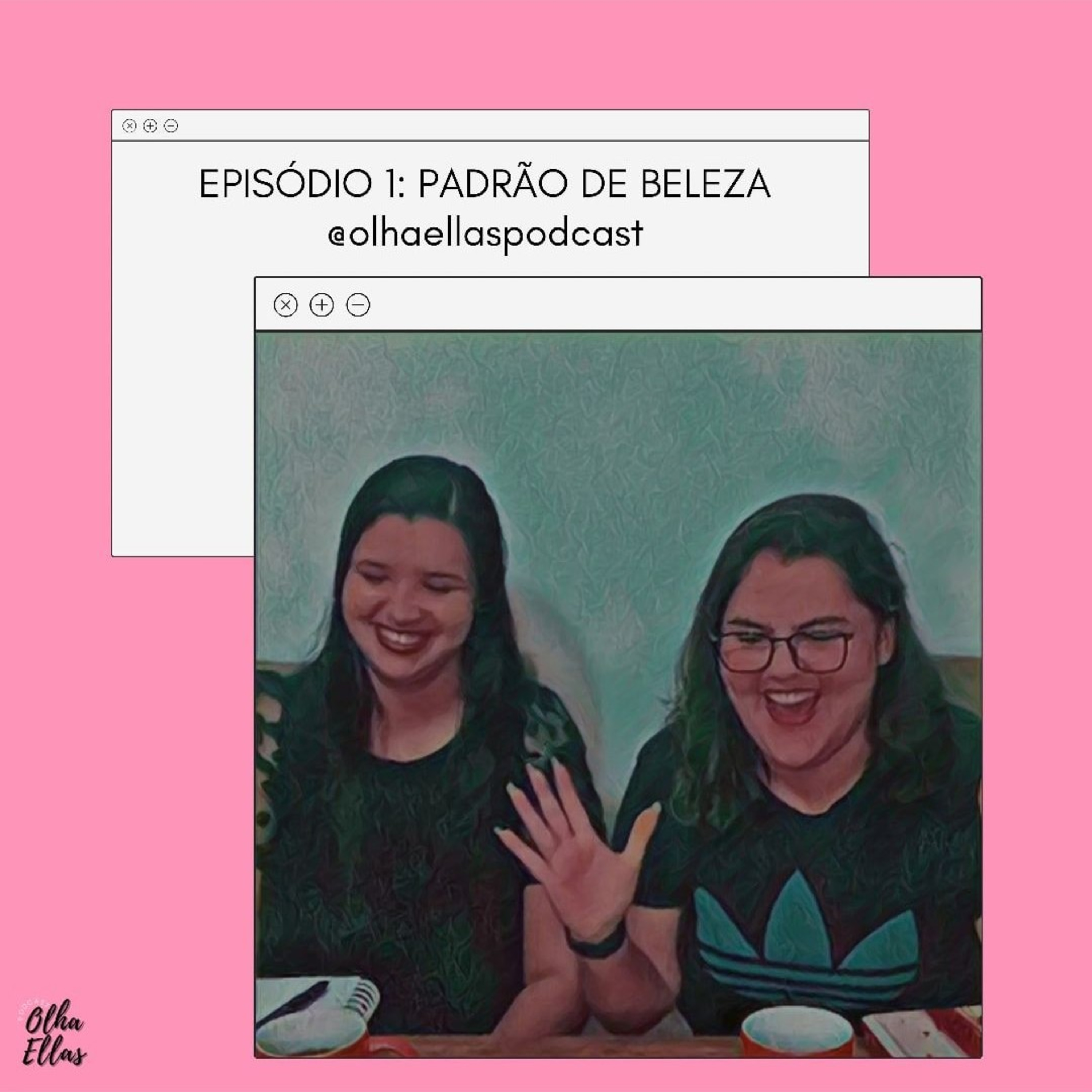 Episódio 1 - Padrão de beleza 