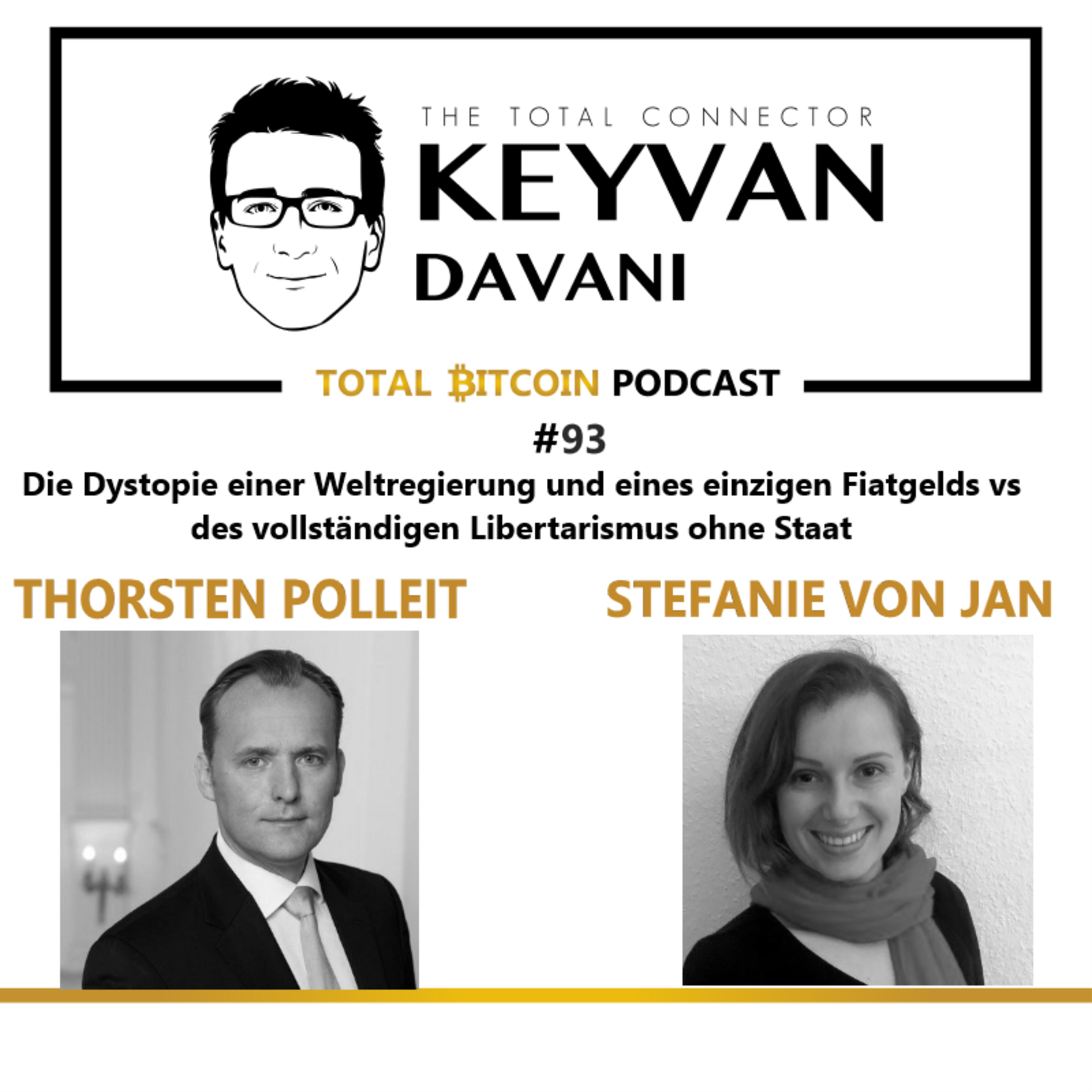 TotalBitcoin #93: Thorsten Polleit & Stefanie von Jan - Die Dystopie einer Weltregierung und eines einzigen Fiatgelds