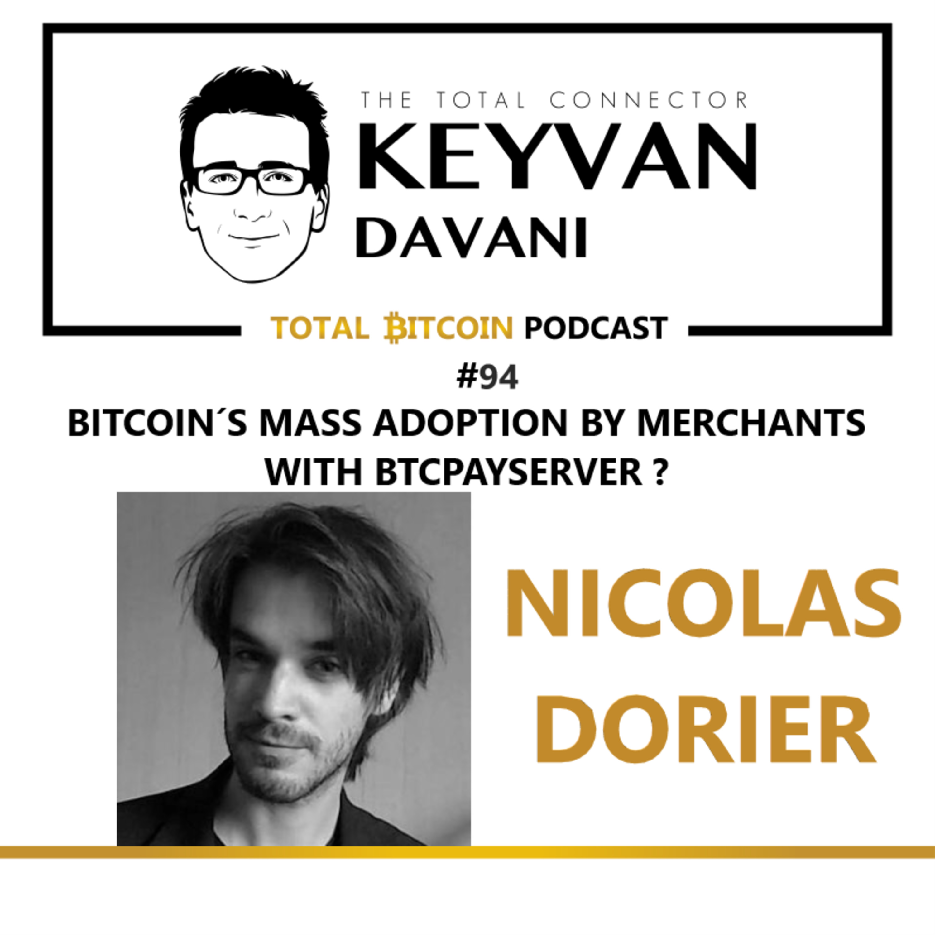 TotalBitcoin #94: Nicolas Dorier - Bitcoin´s Mass Adoption by Merchants with BtcPayServer?