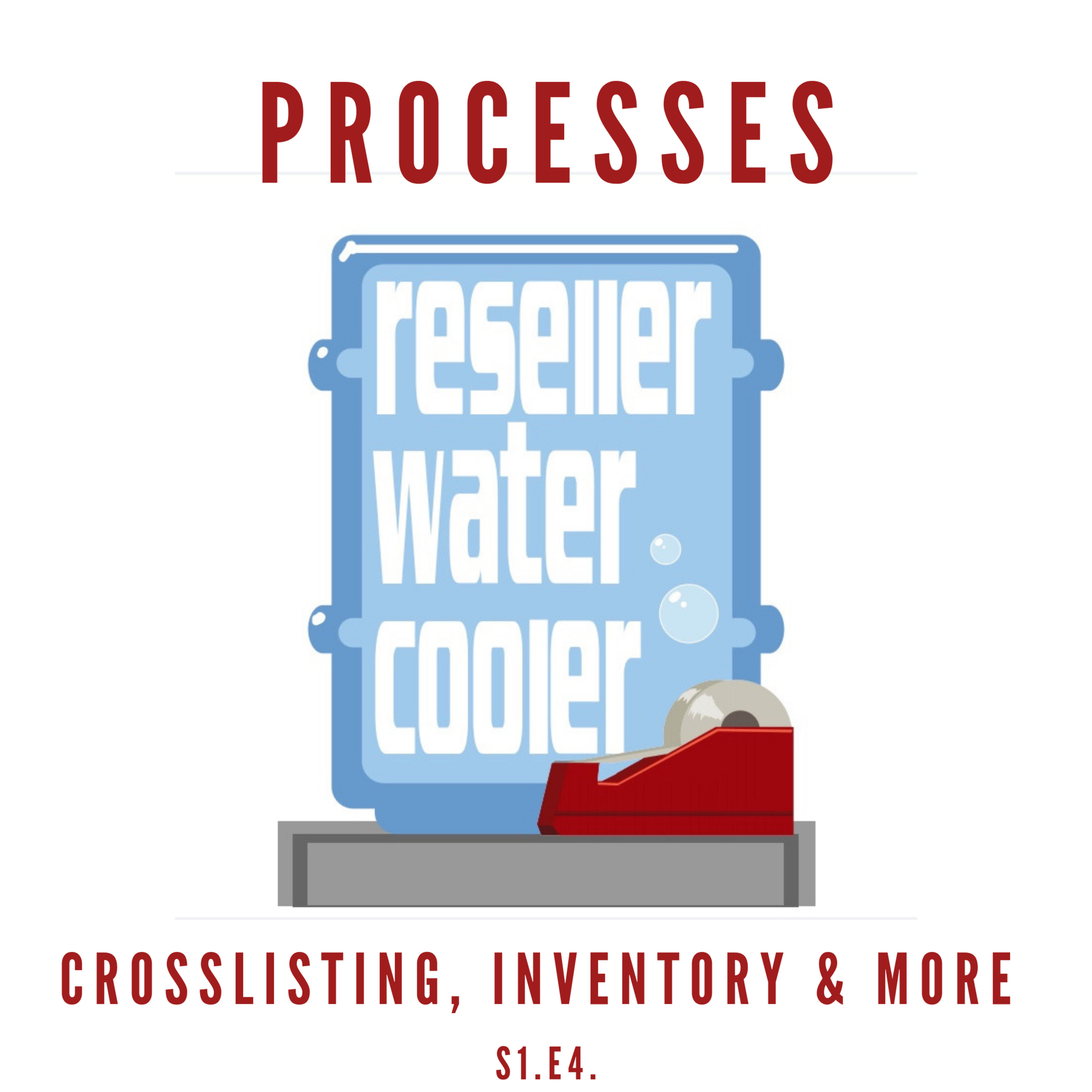 PROCESSES -- Inventory management, Cross-listing and more PROCESSES -- Inventory management, Cross-listing and more
