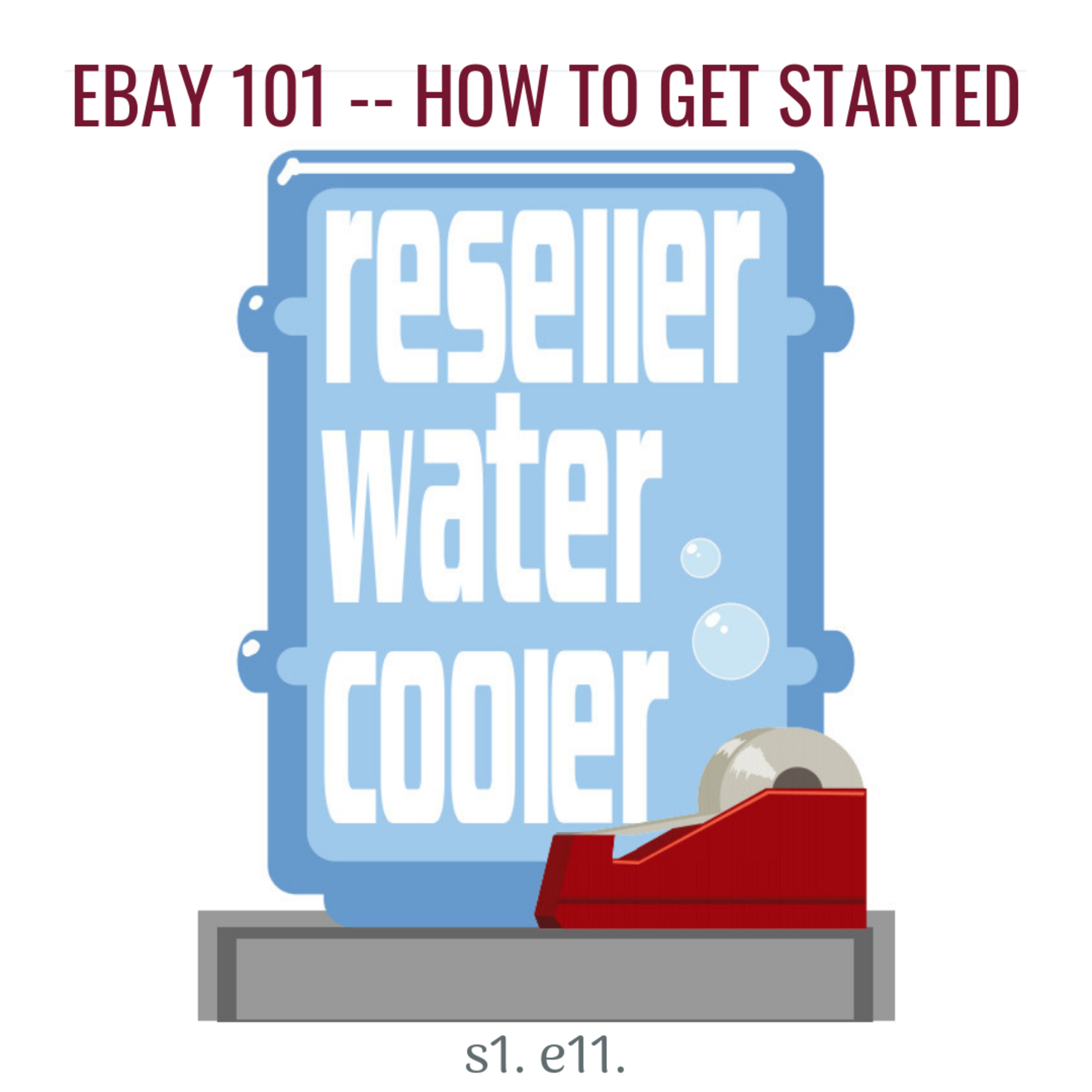 eBay 101 - Getting Started as a reseller on eBay eBay 101 - Getting Started as a reseller on eBay