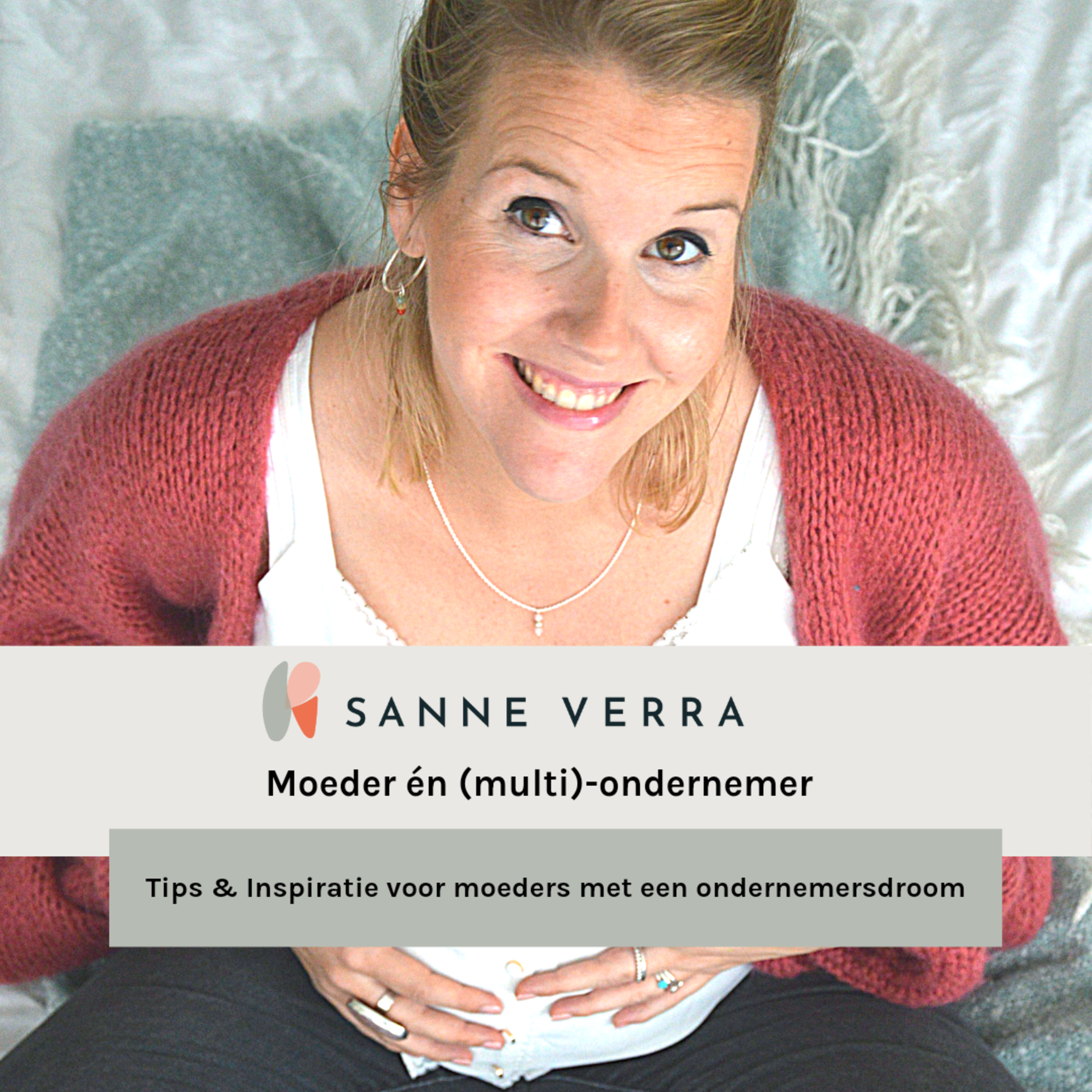 Moeder én Ondernemer | Sanne Verra