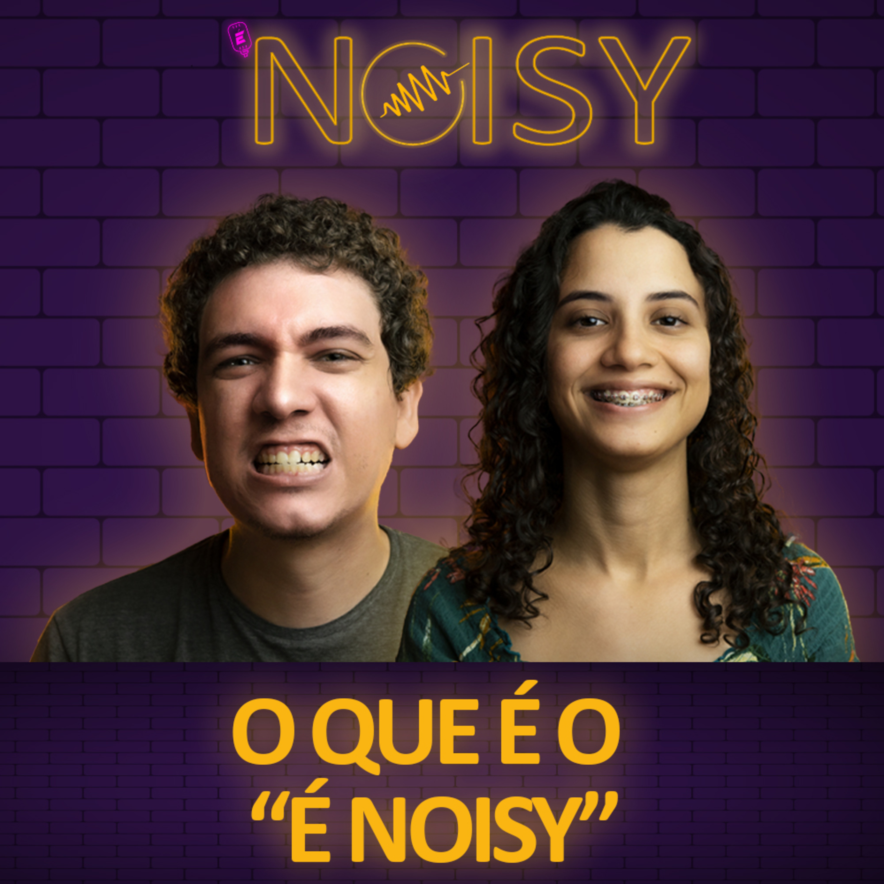 É Noisy Podcast